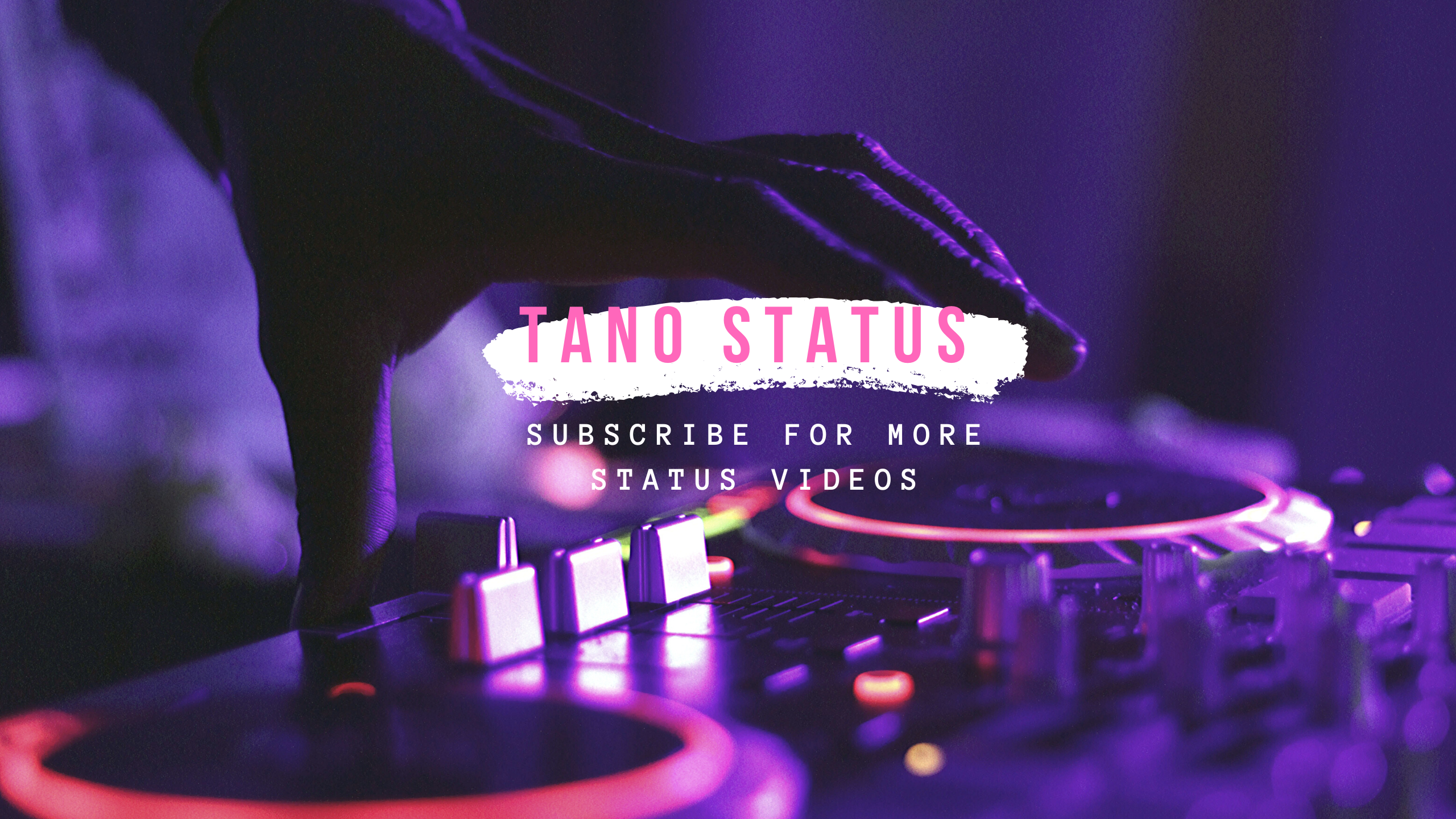 Tano Status Video