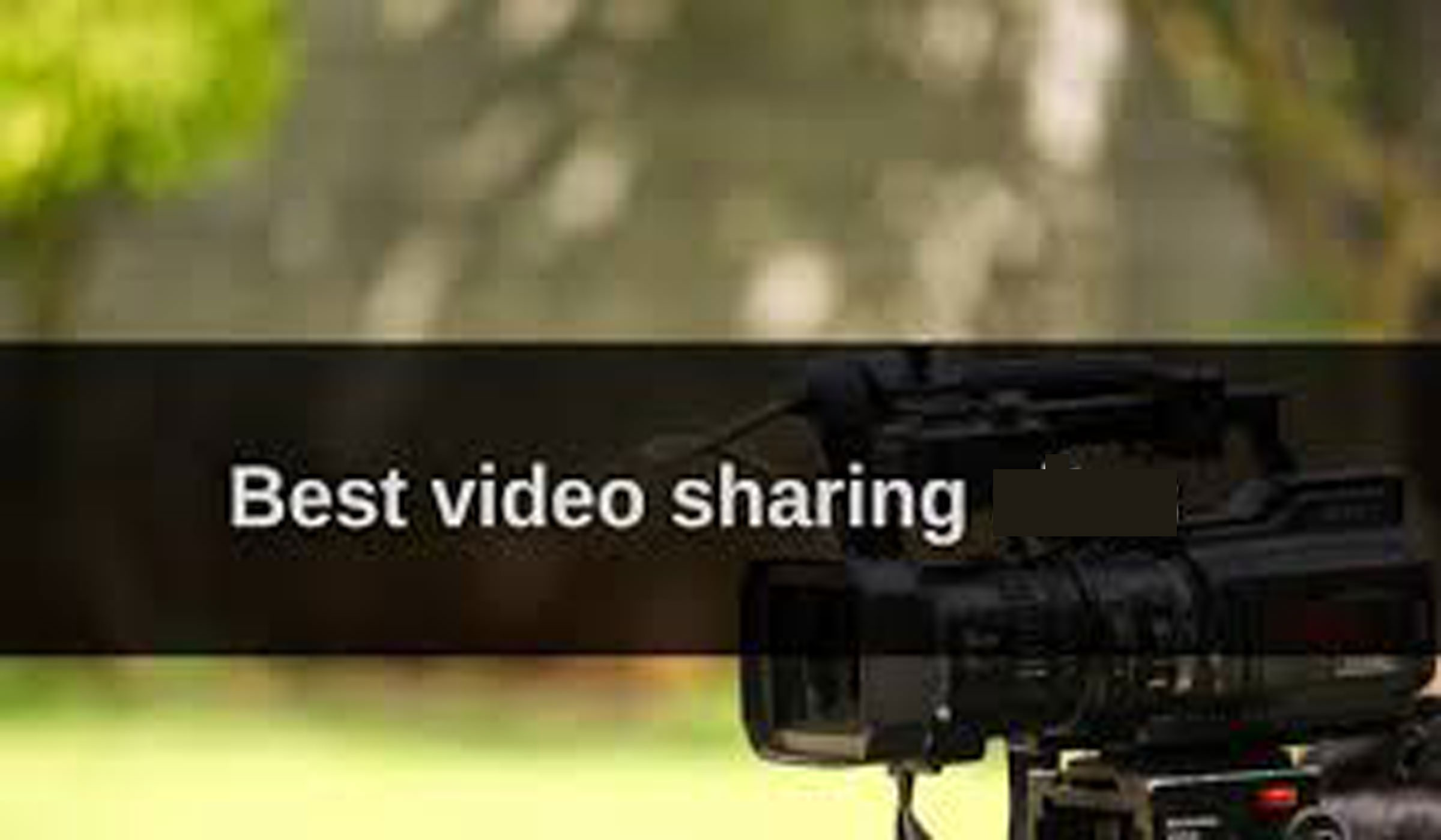 Best Video Sharing