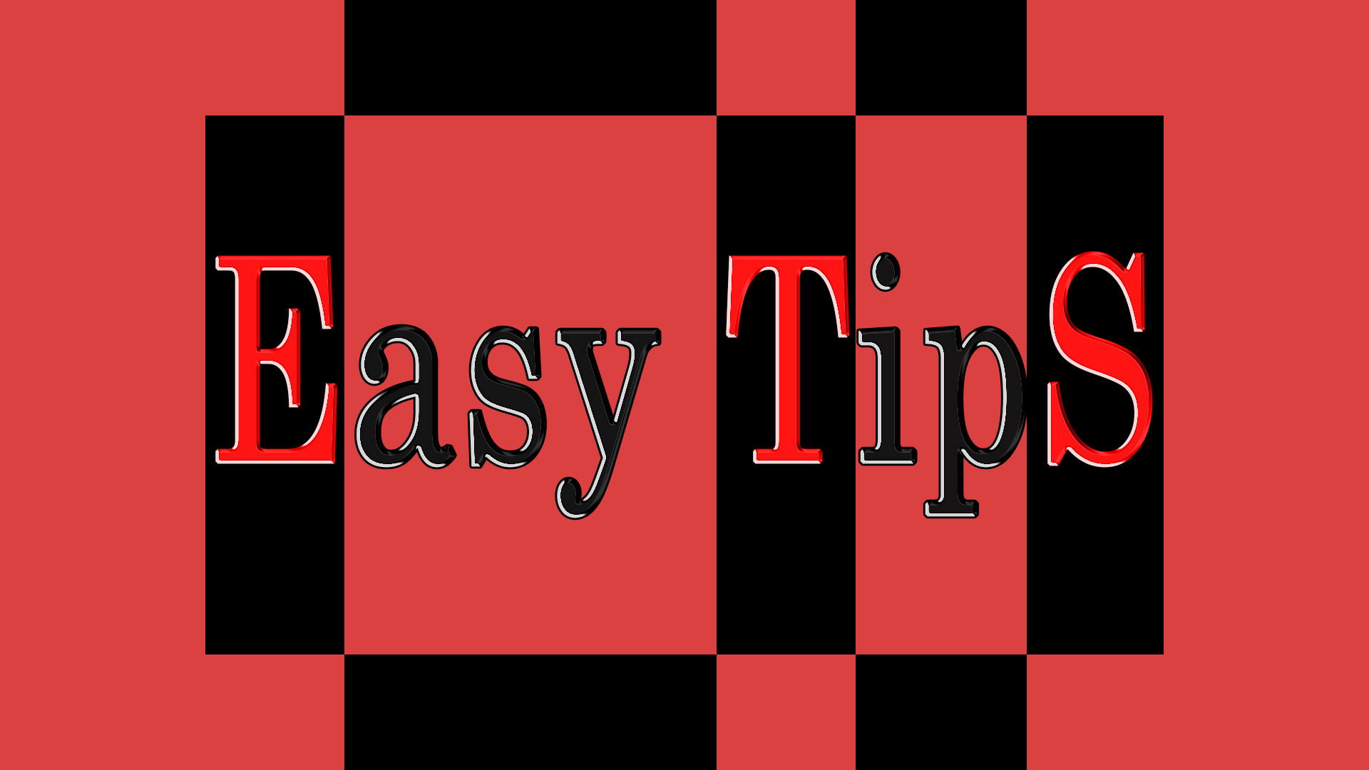 Easy Tips for You