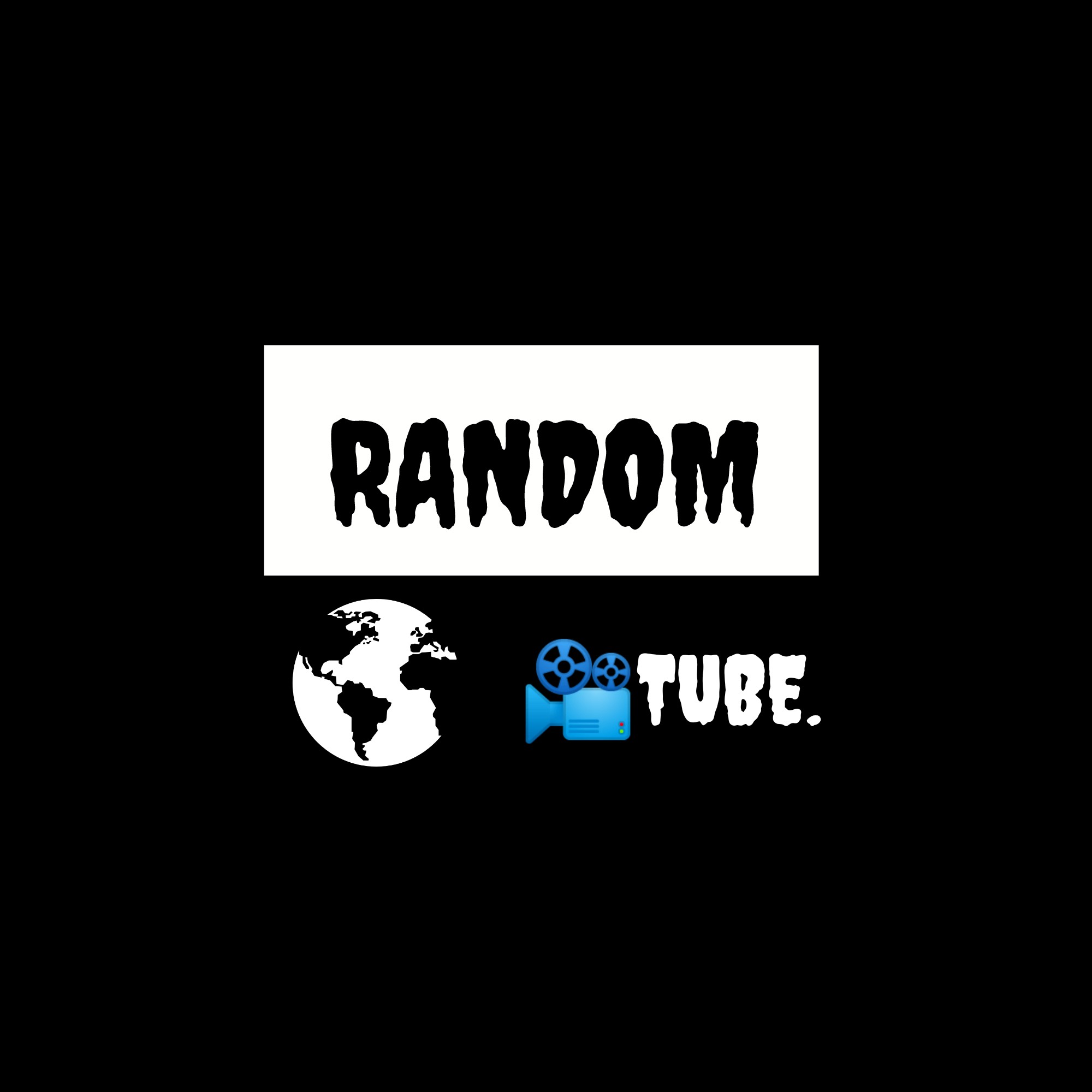 RANDOM WORLD TUBE.