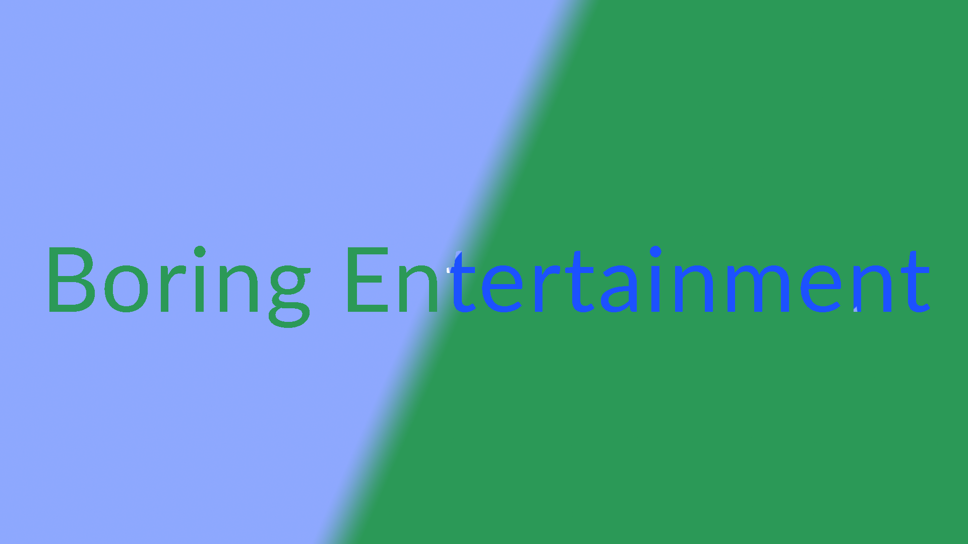 Boring Entertainment