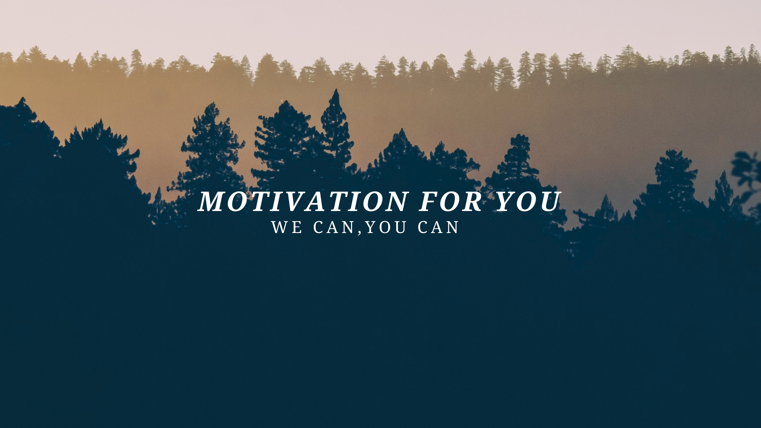 Motivation for you