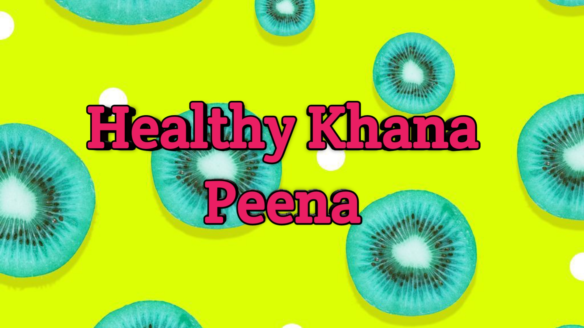 Healthy Khana Peena