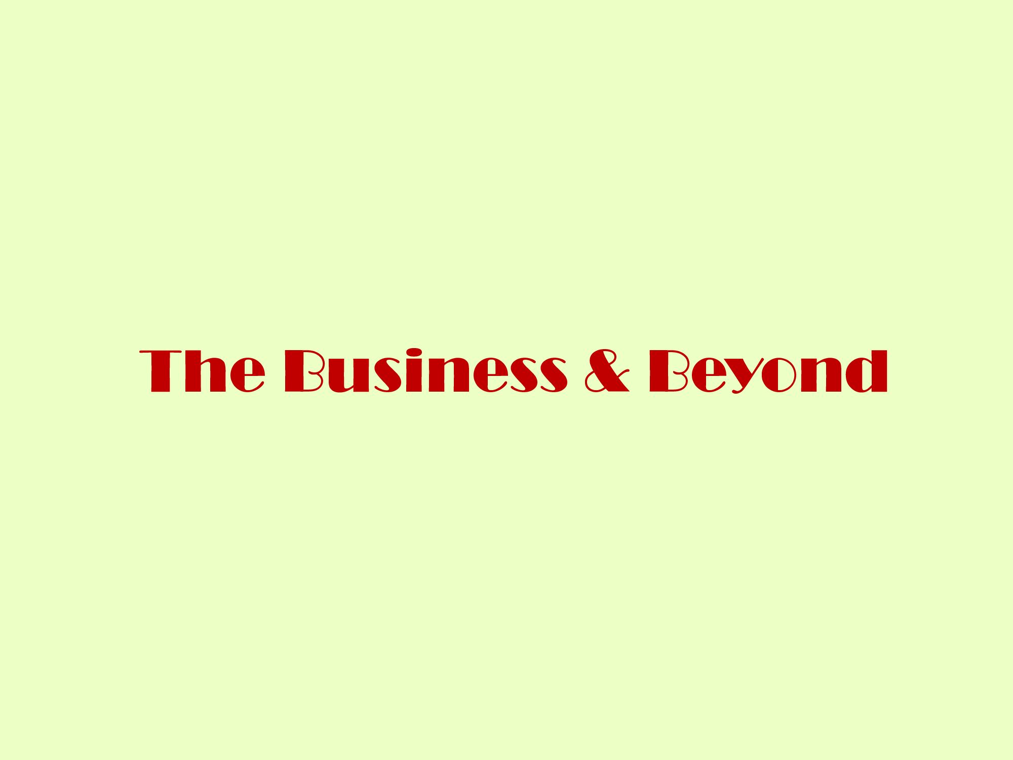 The Business and Beyond 2020