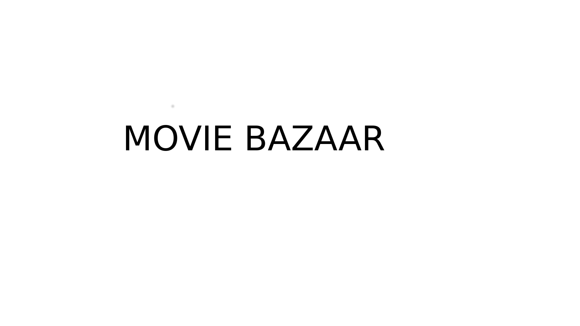 MOVIE BAZAAR