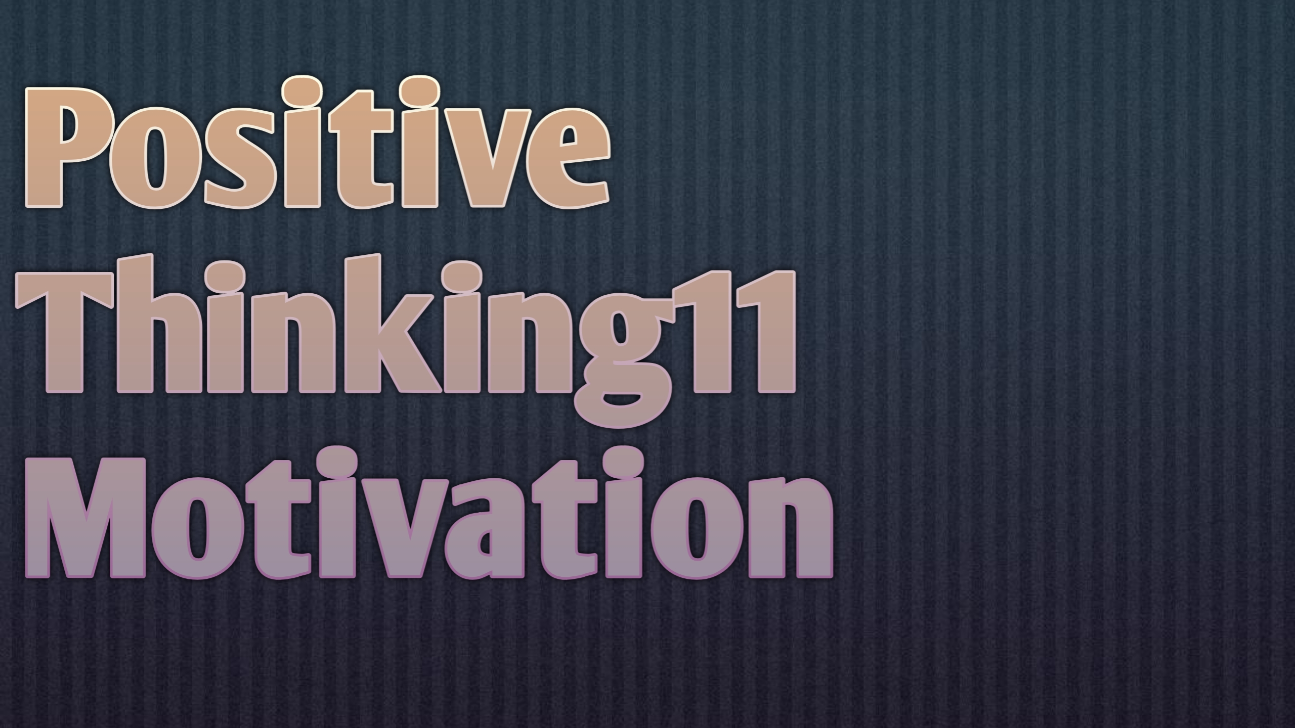 Positive Thinking11 Motivation