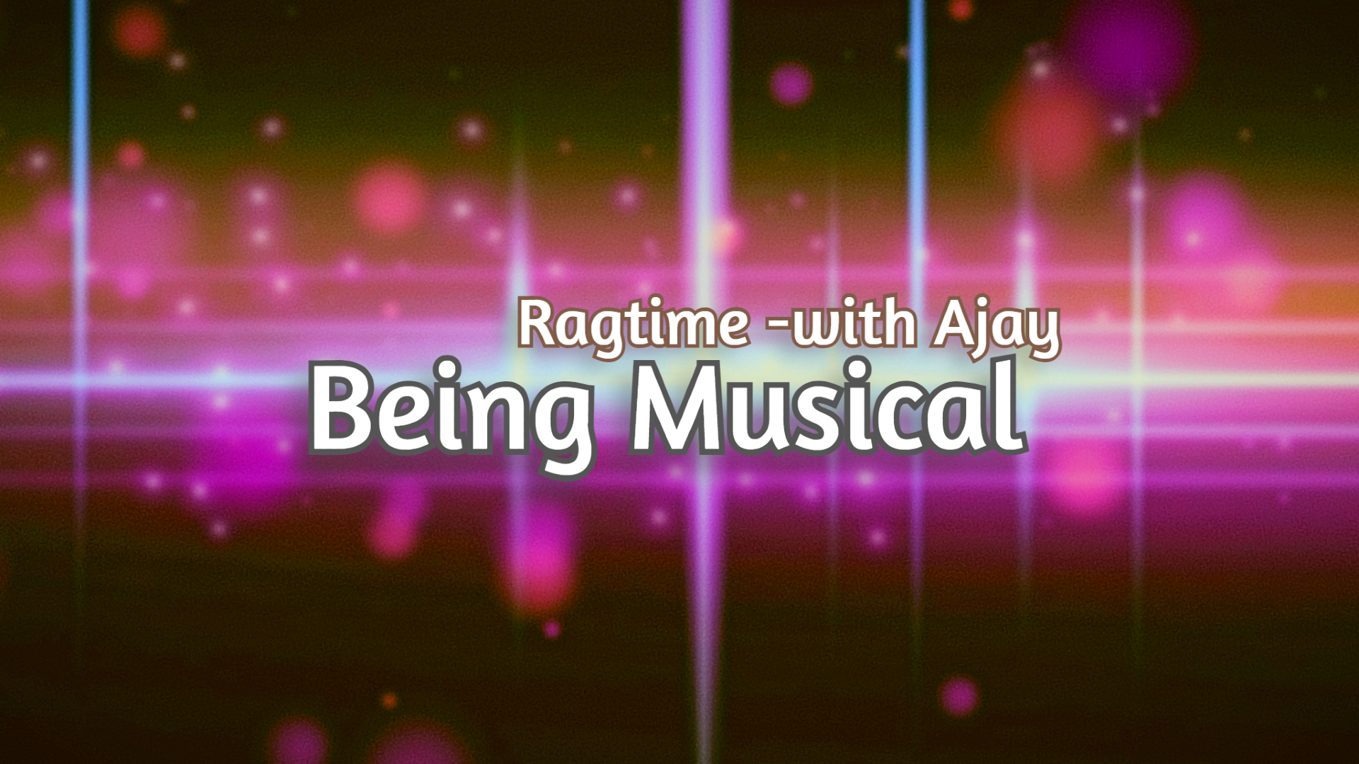 Ragtime -with Ajay