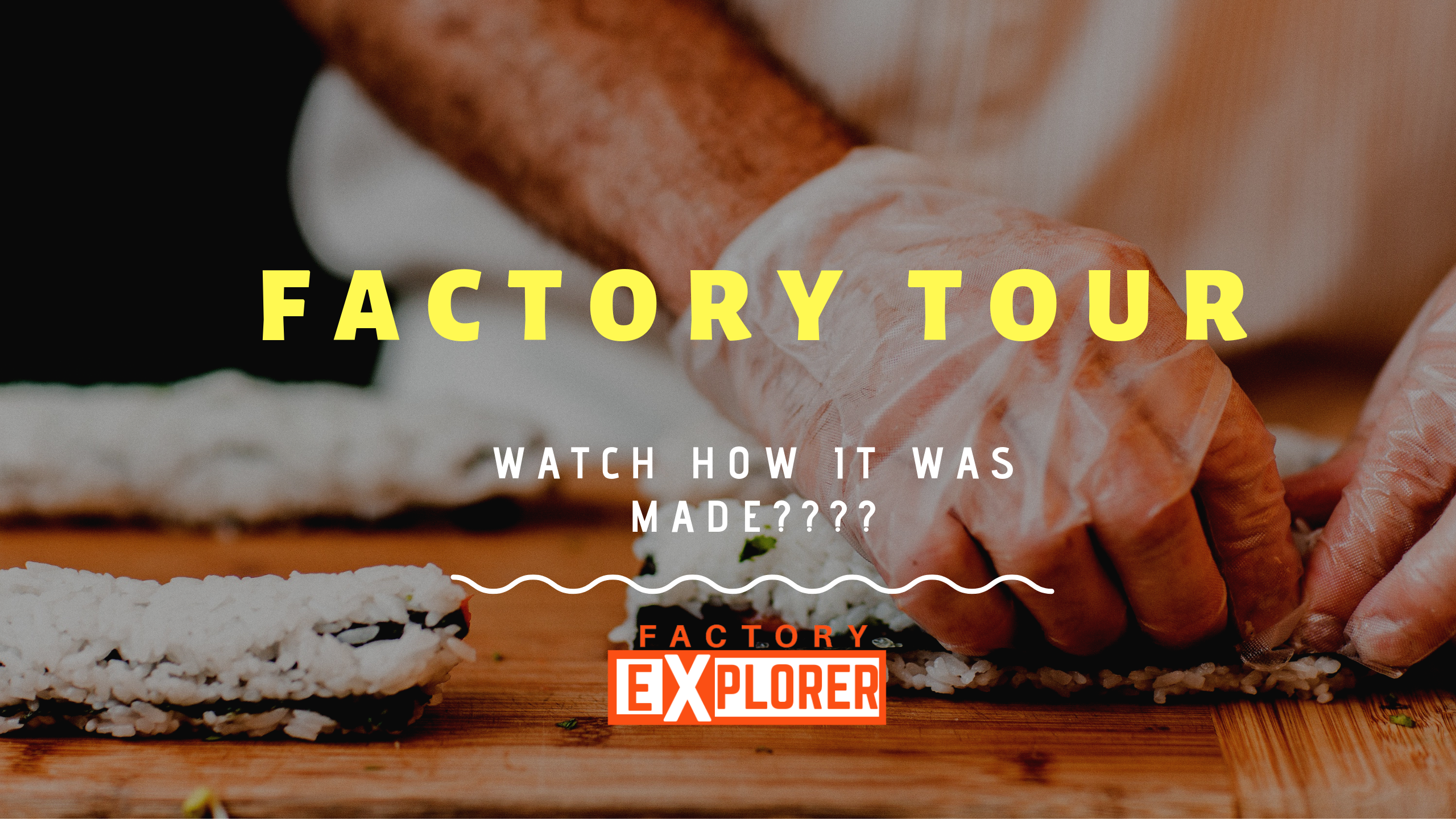 FACTORY EXPLORER