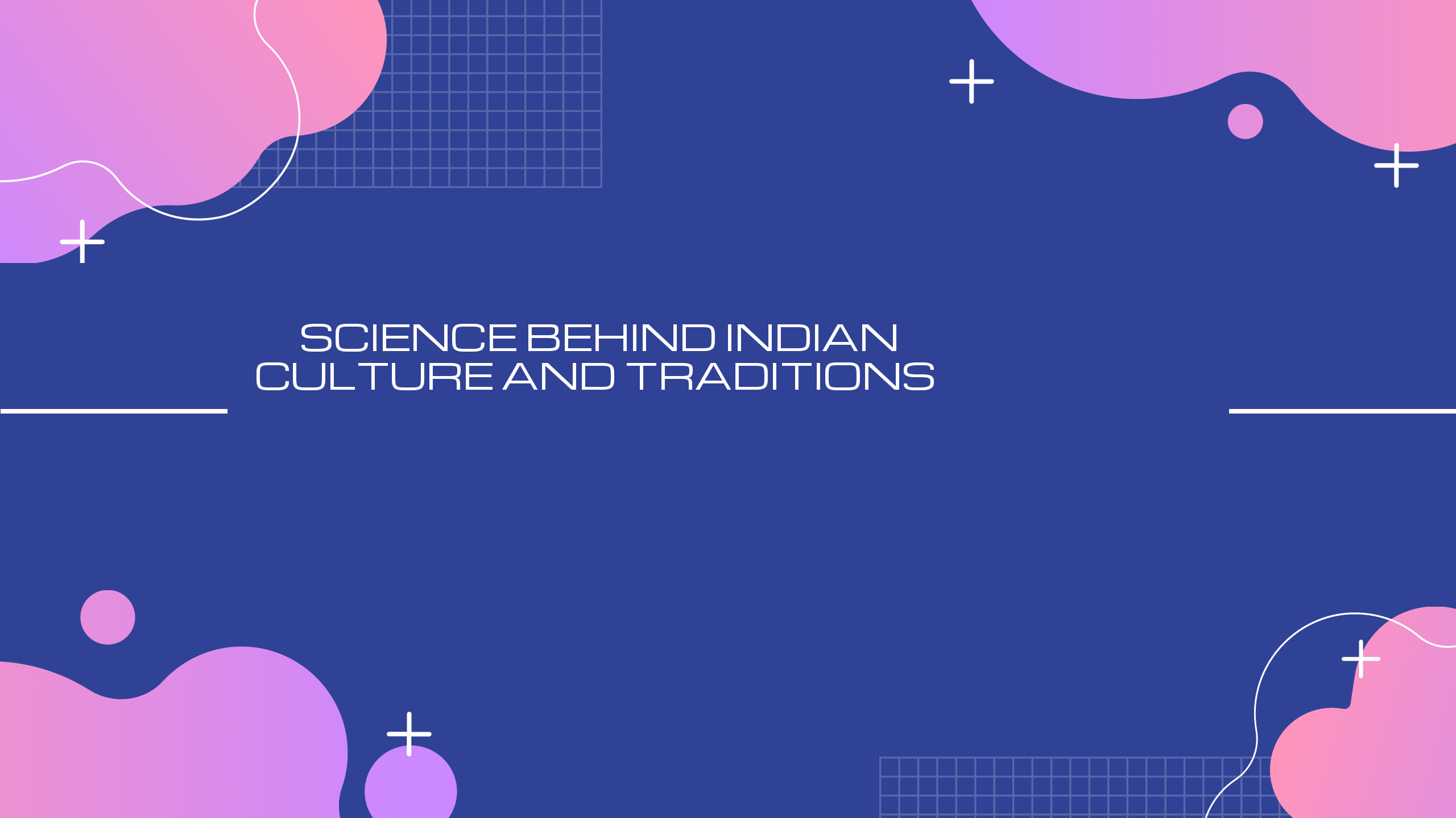 Science Behind Indian Traditions