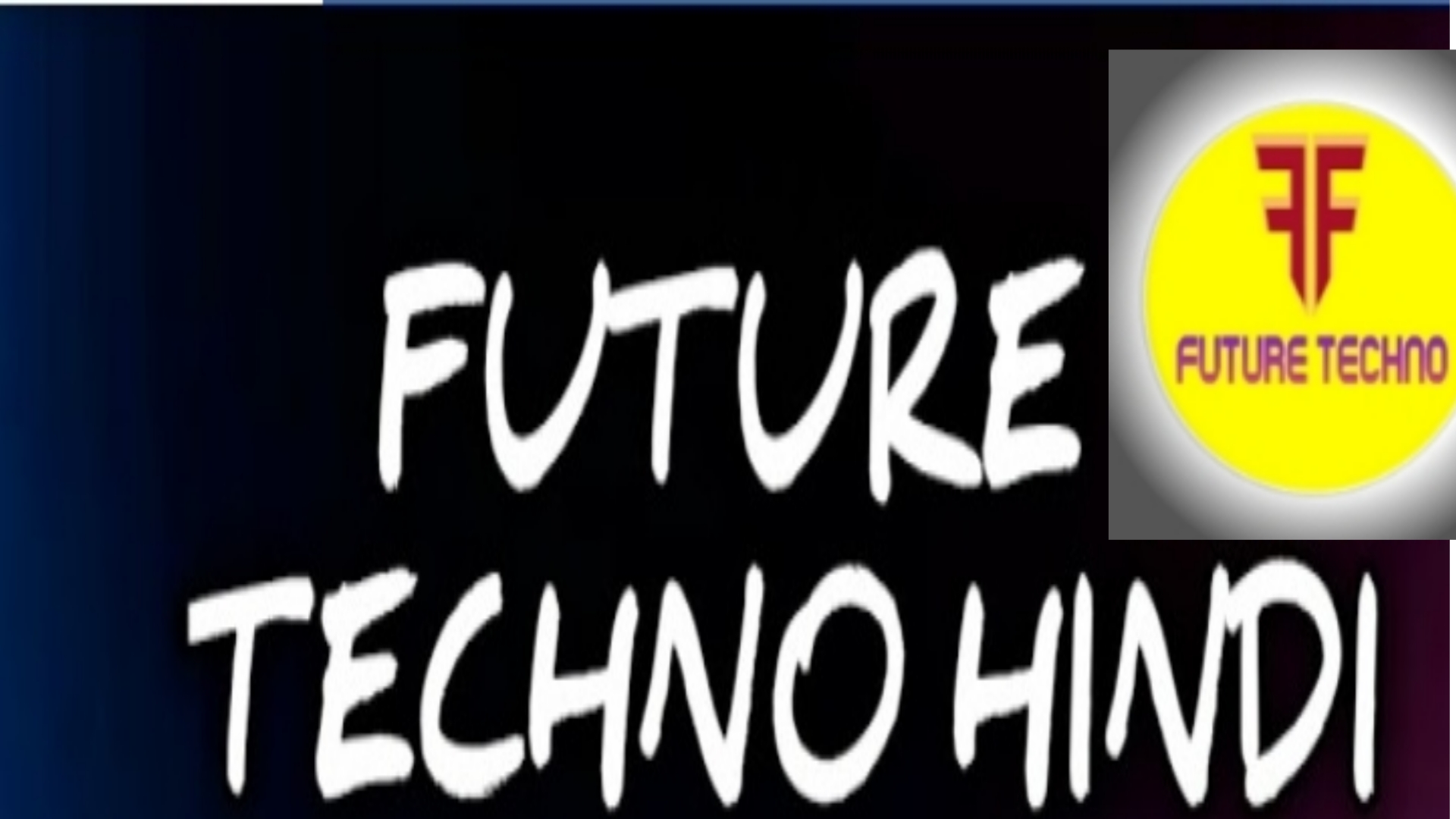 FUTURE TECHNO HINDI