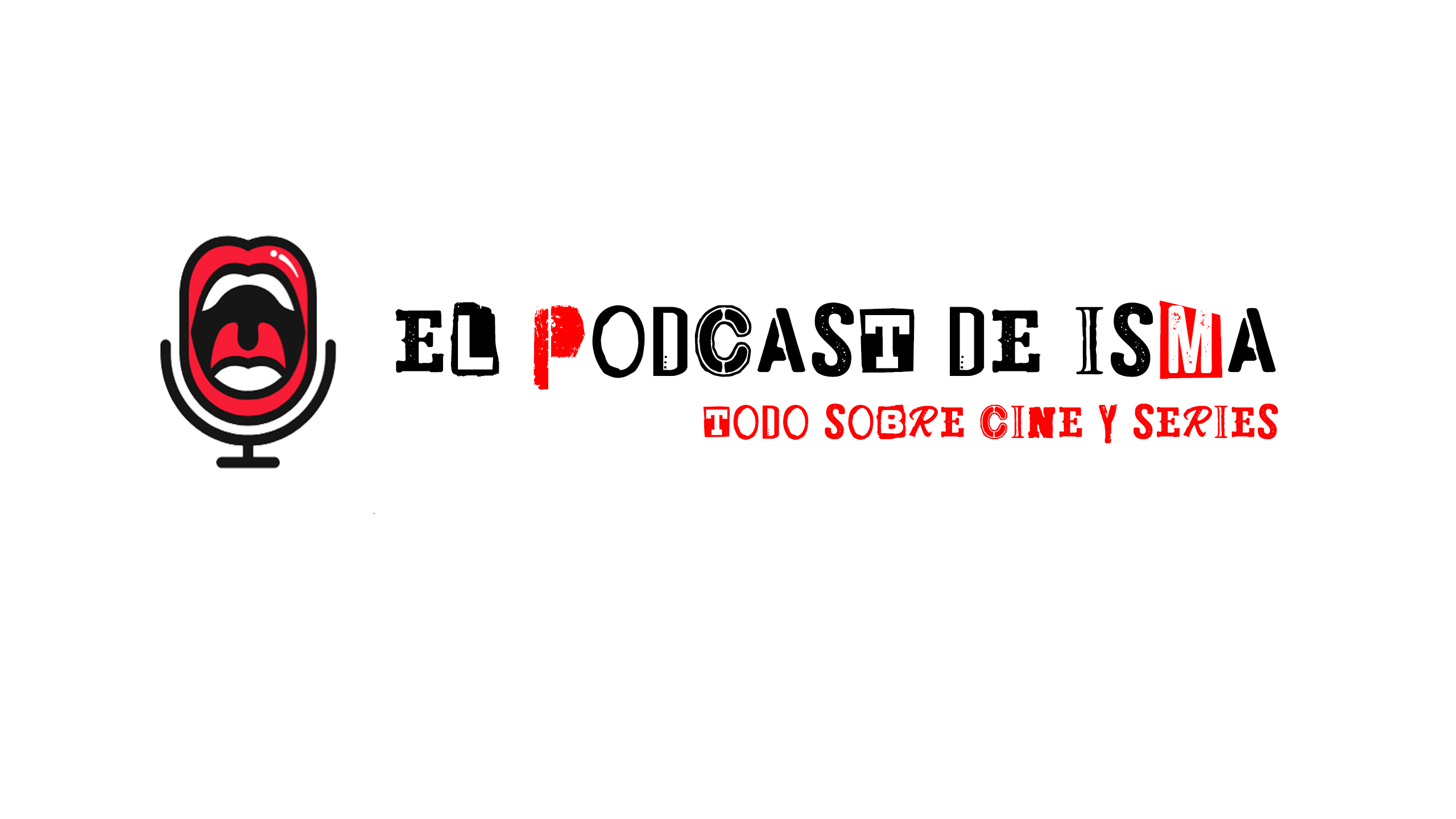 EL PODCAST DE ISMA