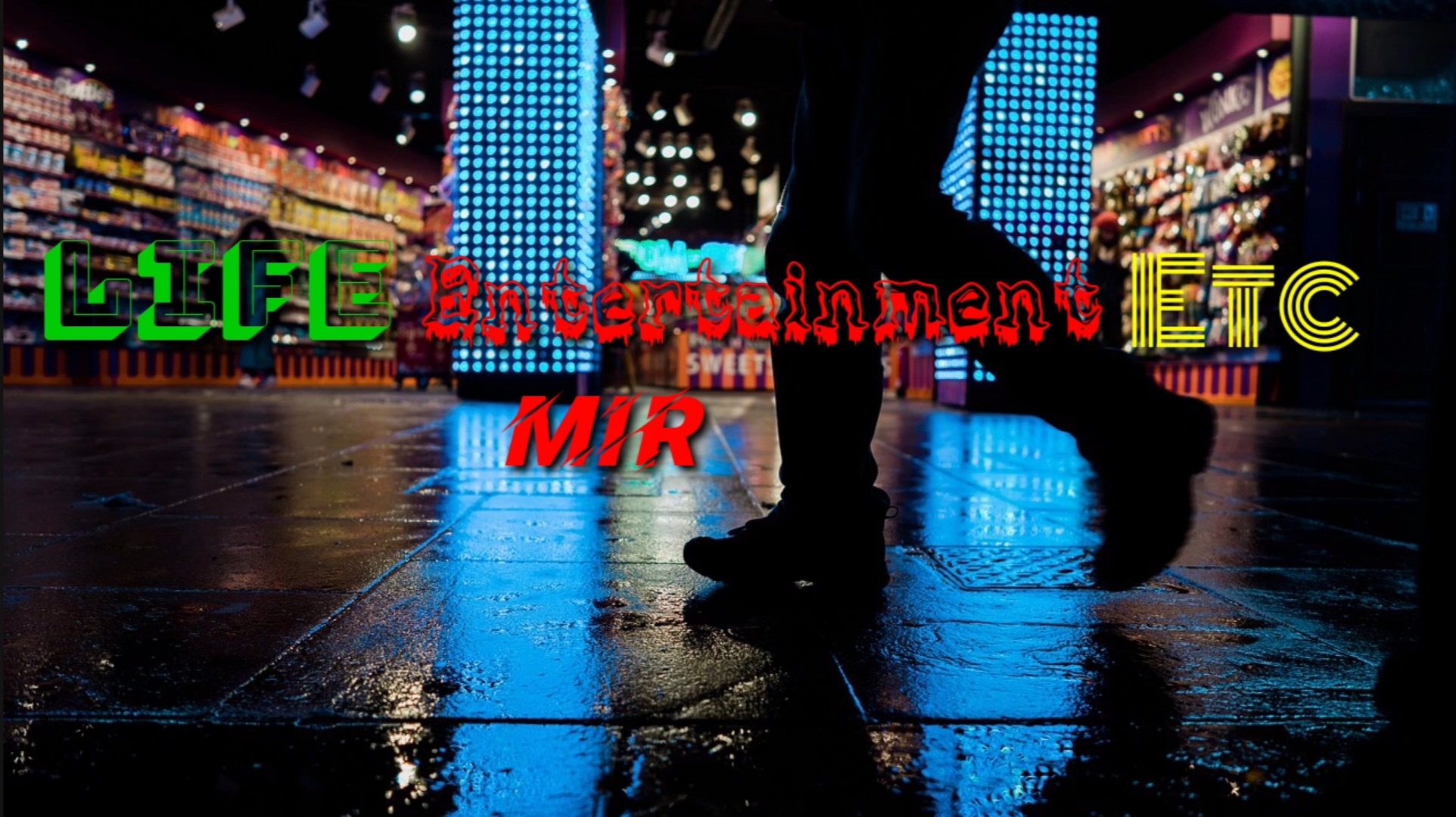 Life Entertainment Etc Mir