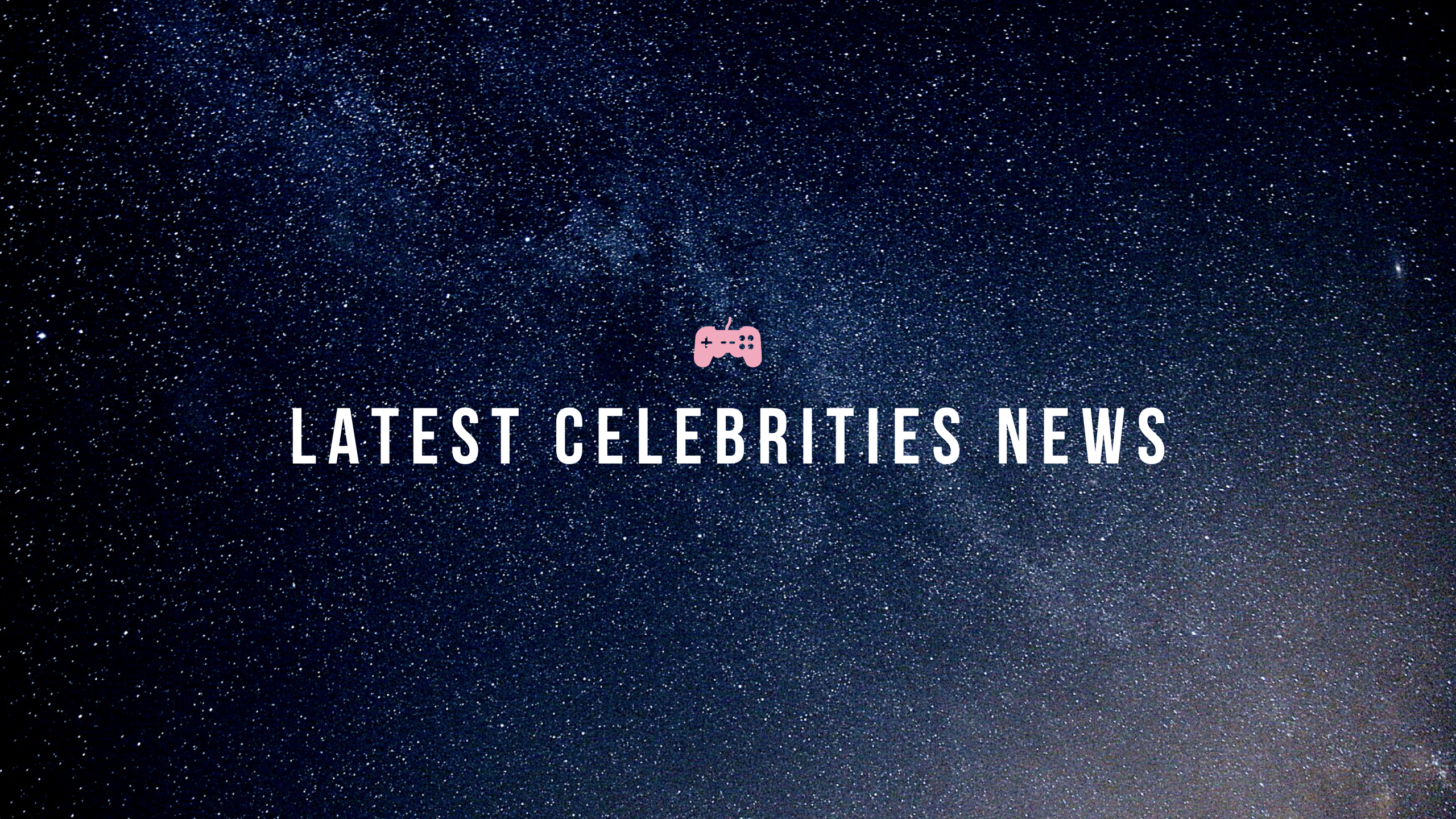 Celebrities News