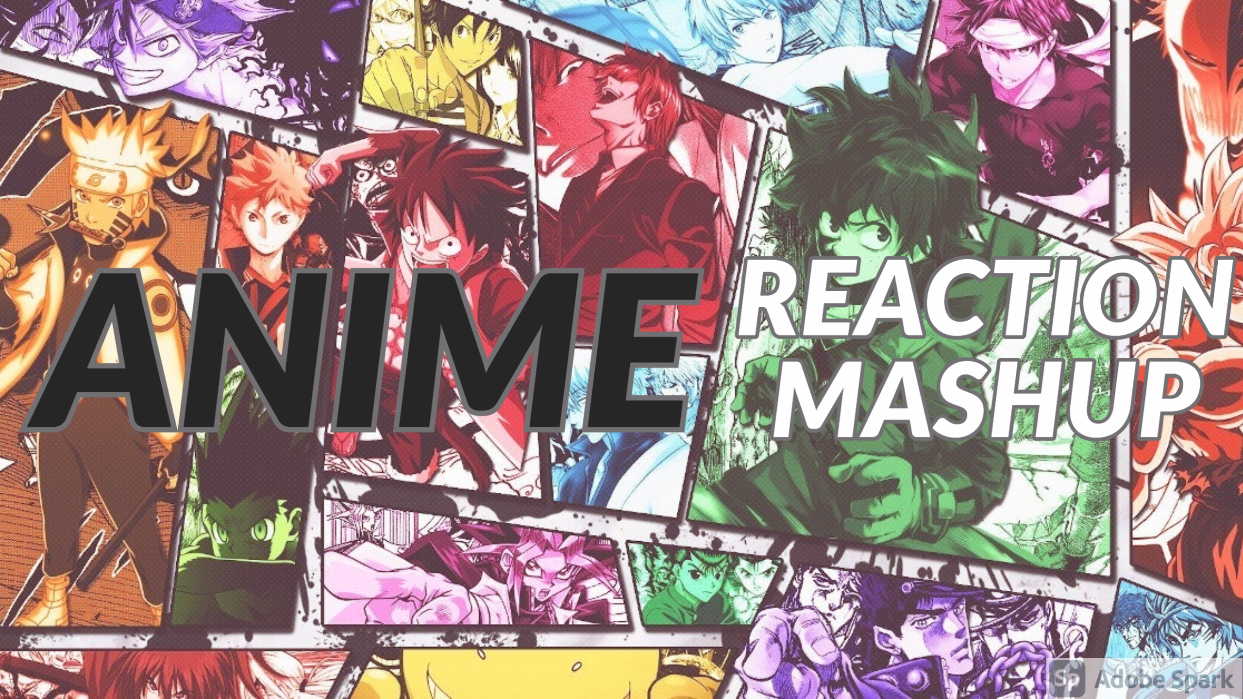 Anime Reaction Mashup