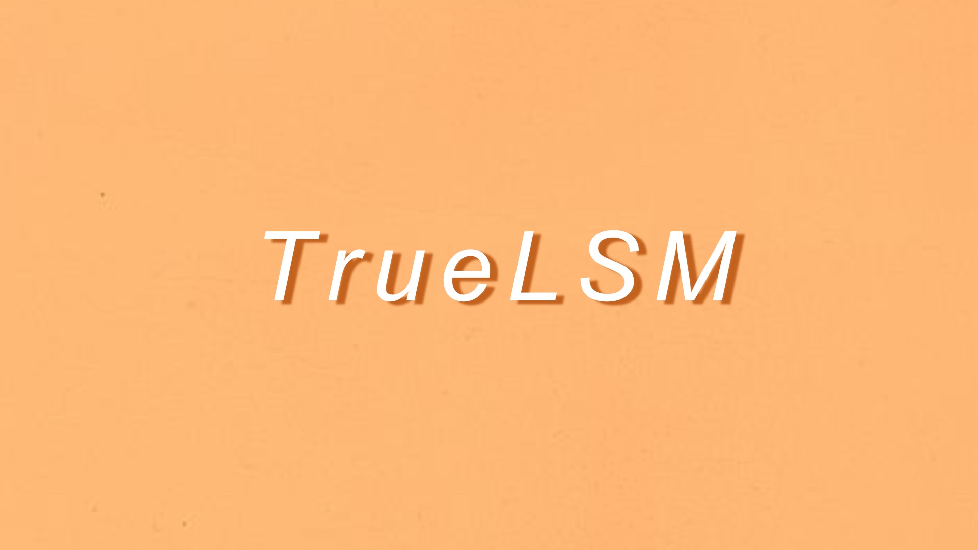 TrueLSM