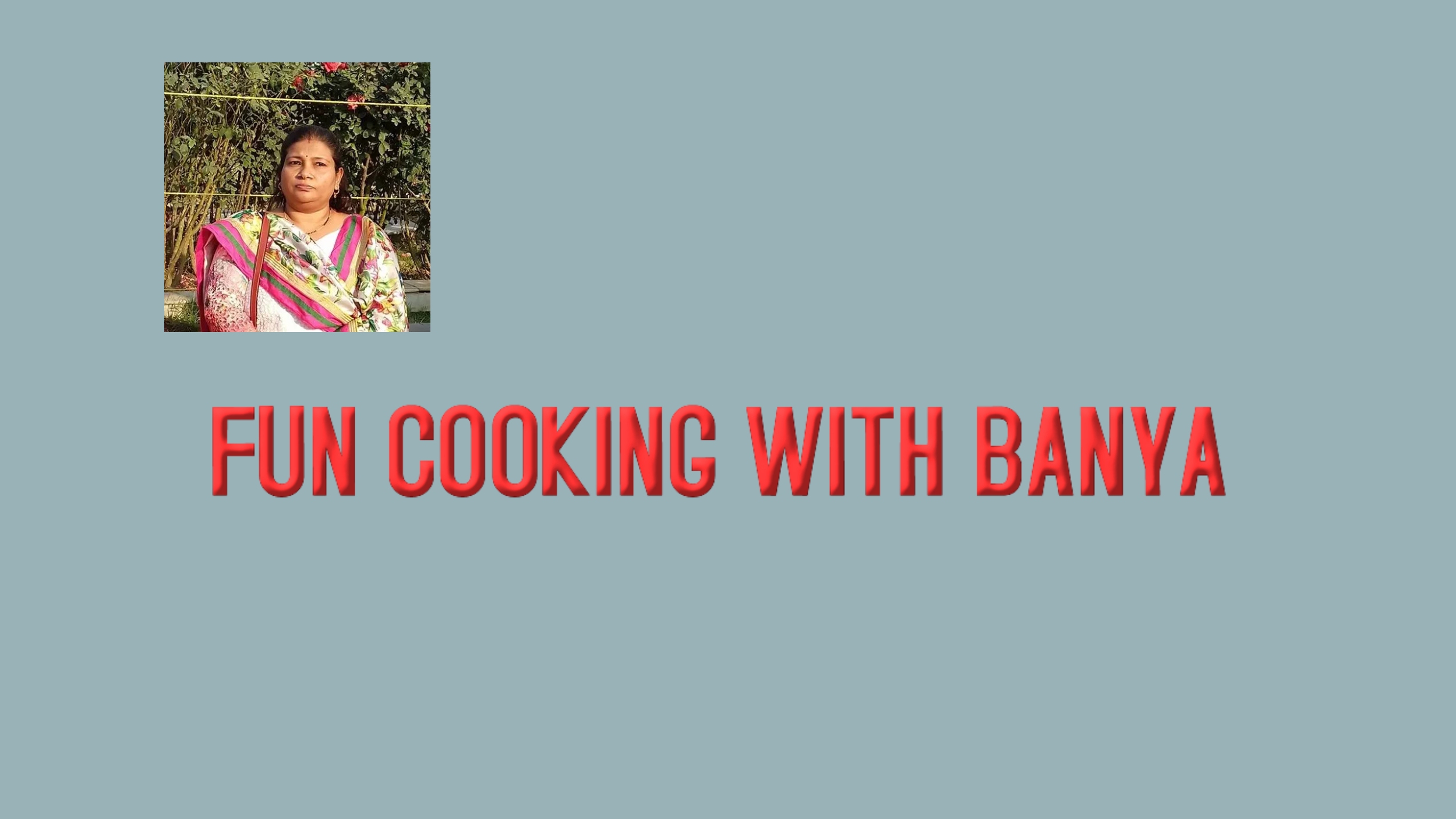 FUN COOKING WITH BANYA