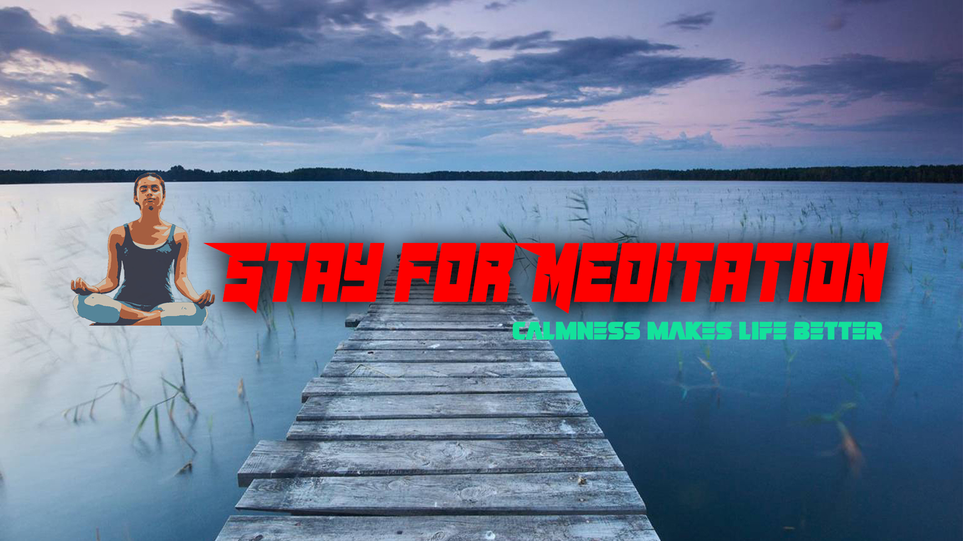 Stay for Meditation