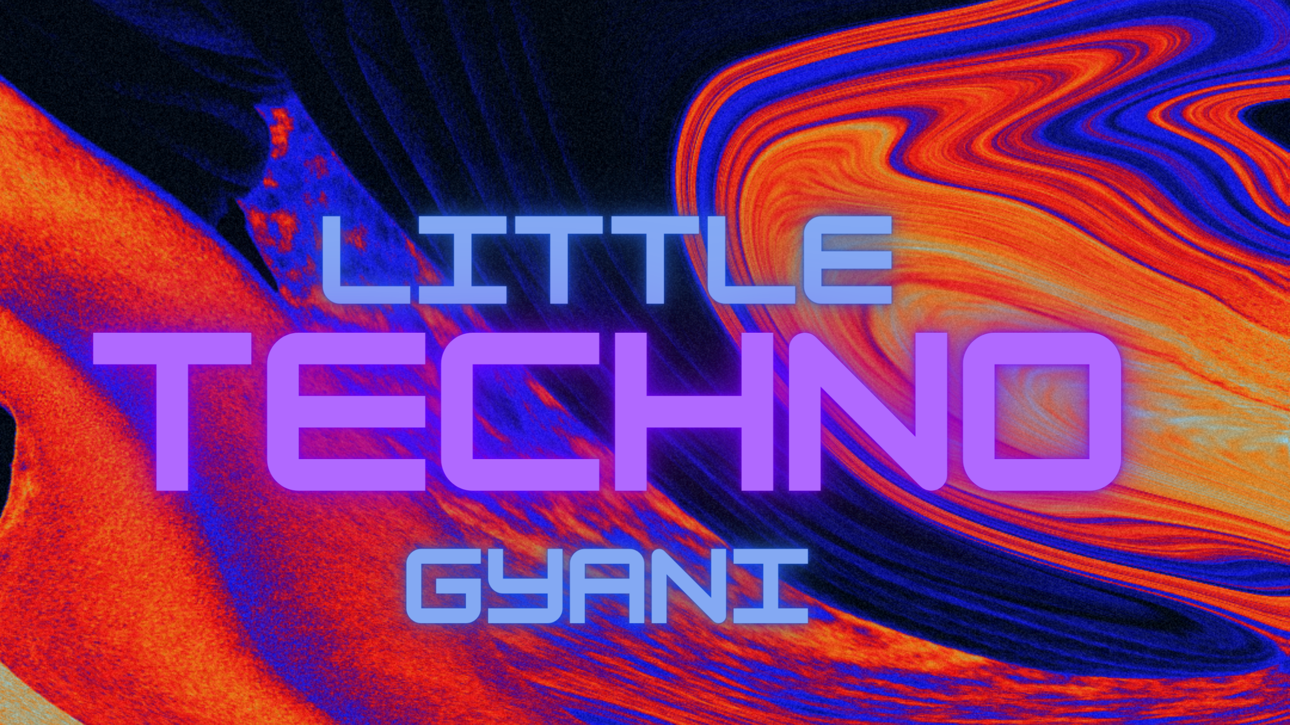 little techno gyani