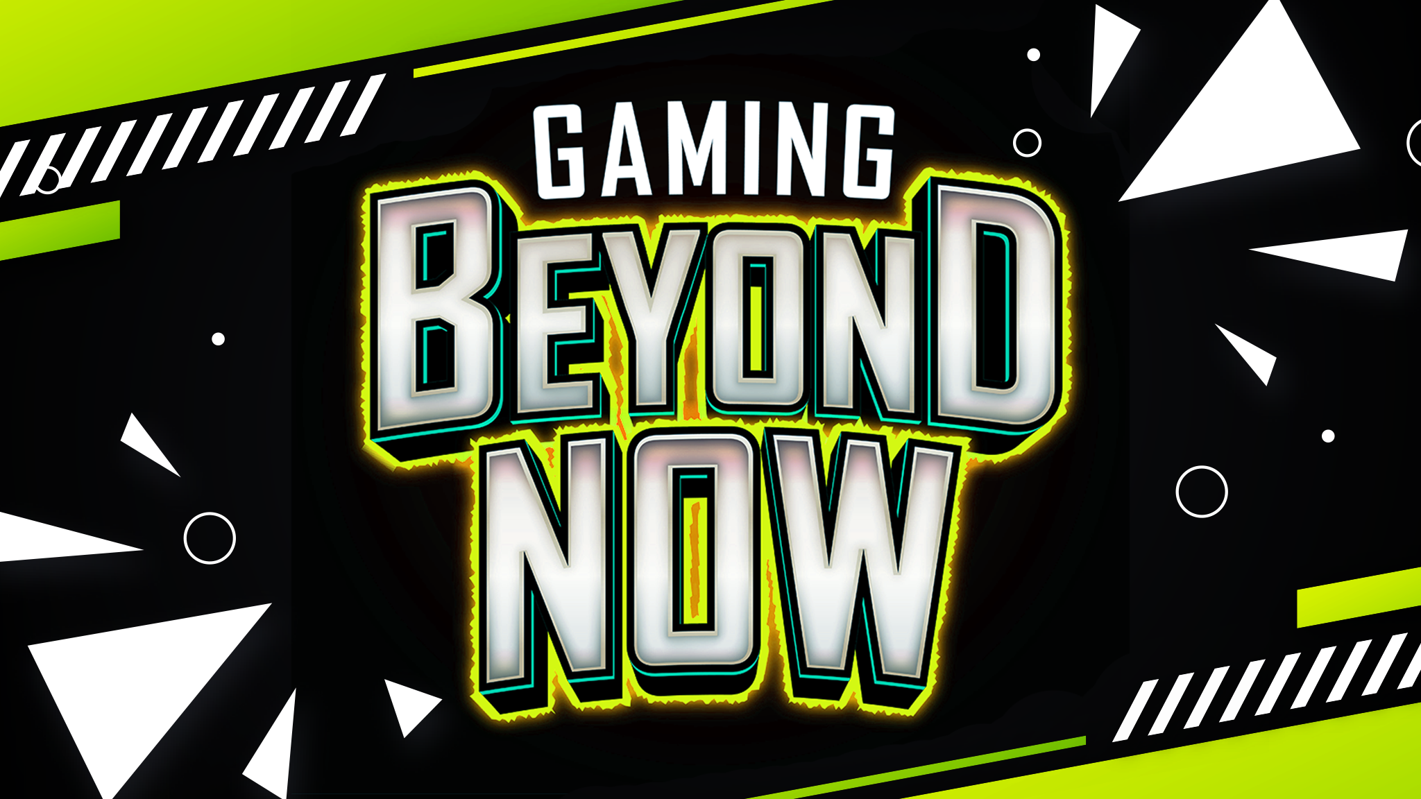 Gaming Beyond Now