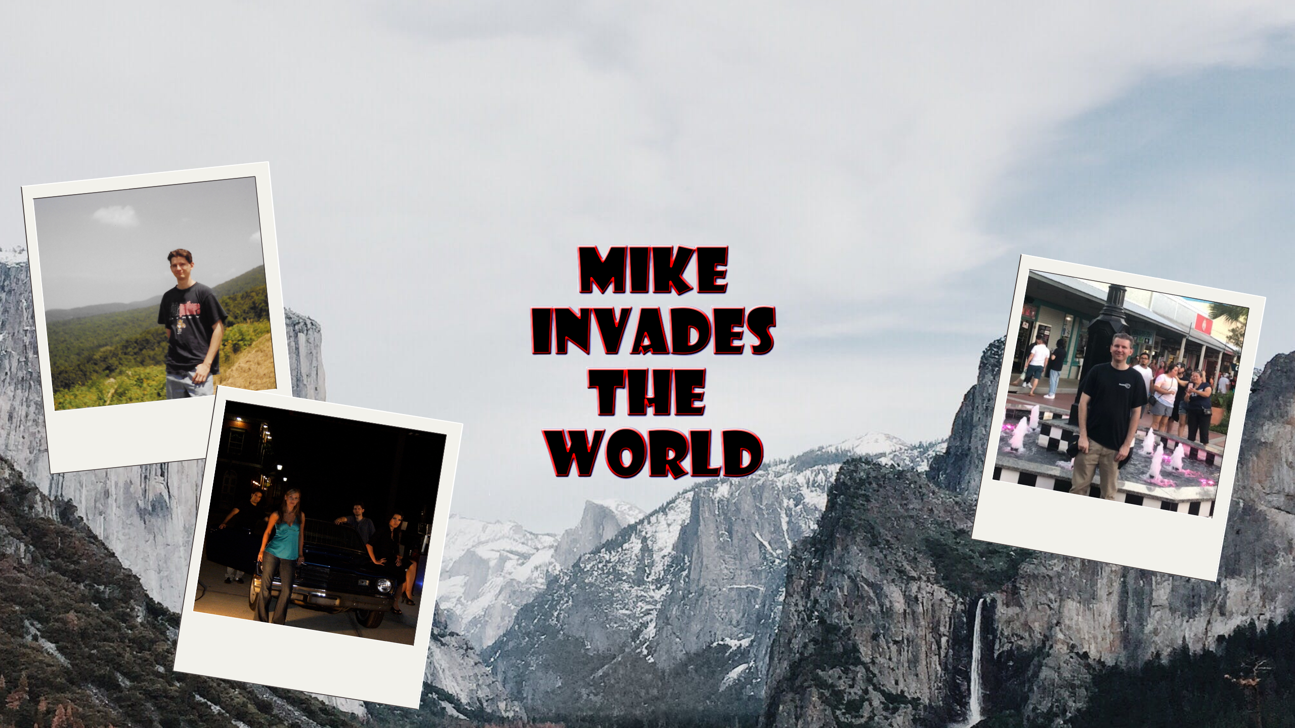 Mike Invades The World