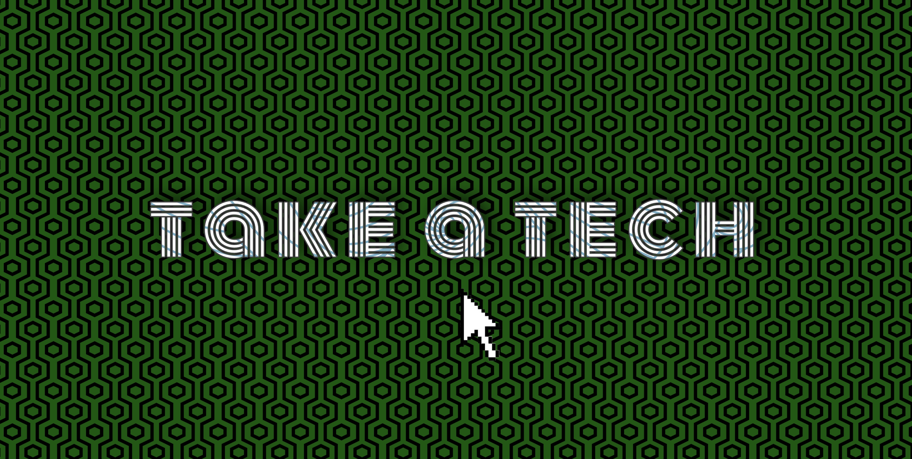 take a tech