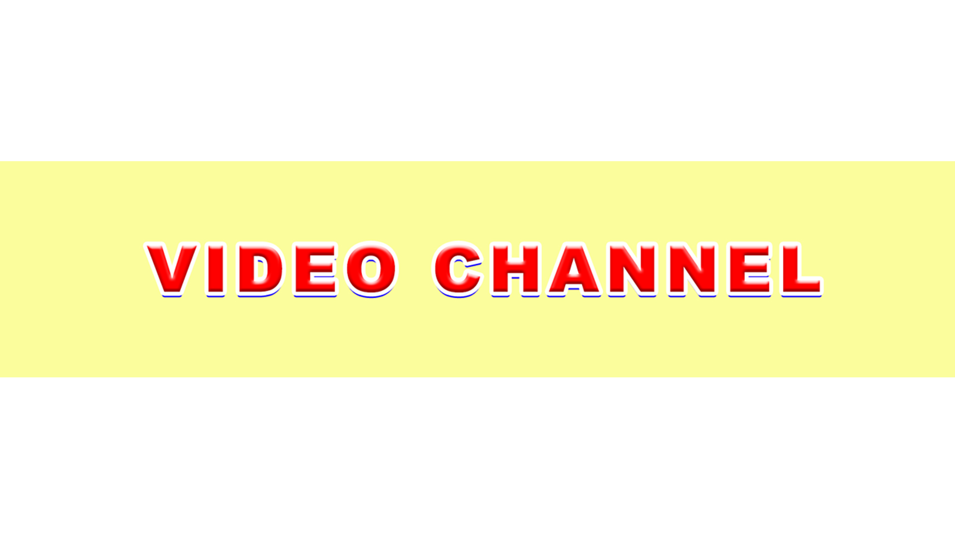 VIDEO CHANNEL
