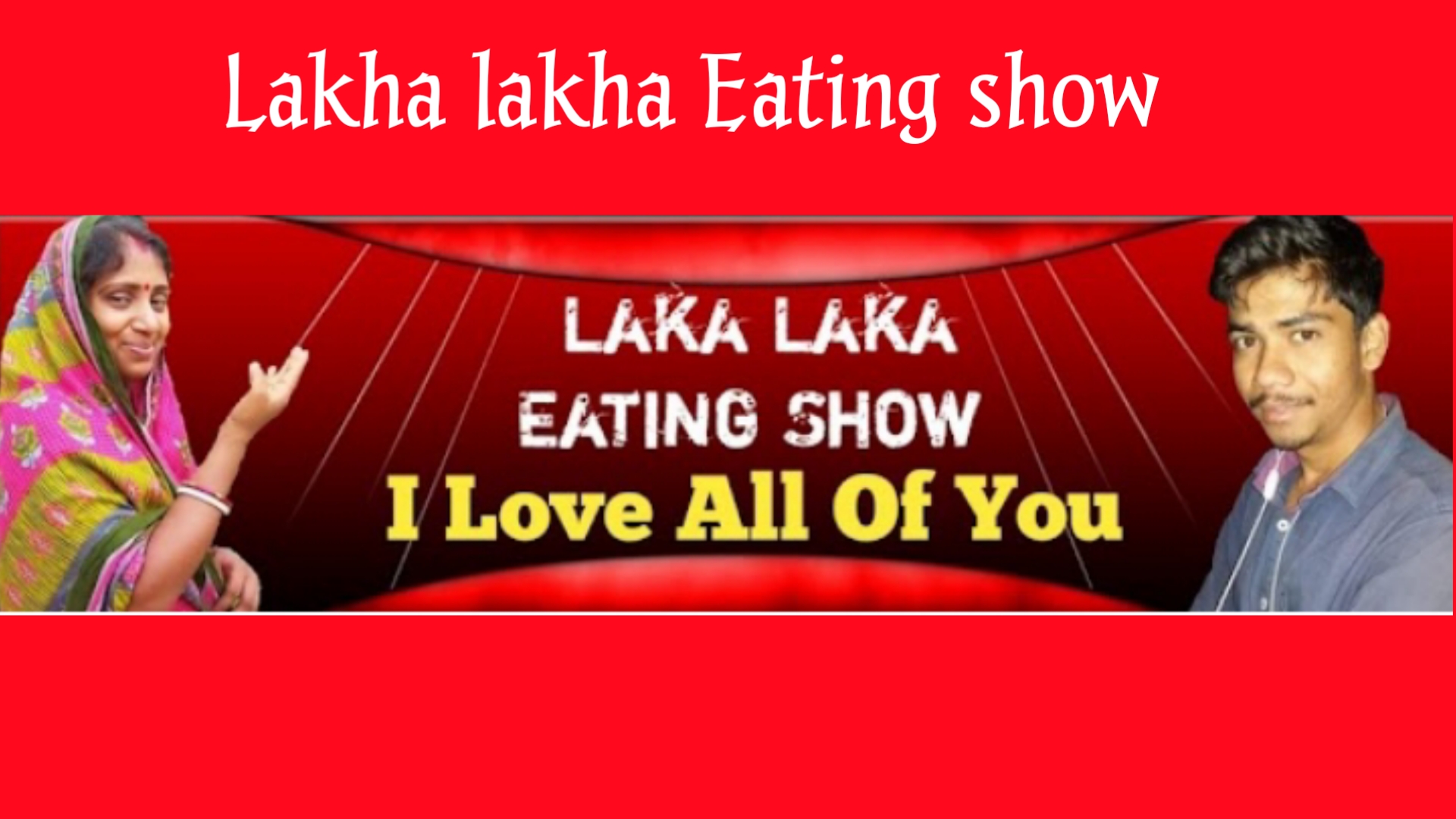 Lakha lakha eating show