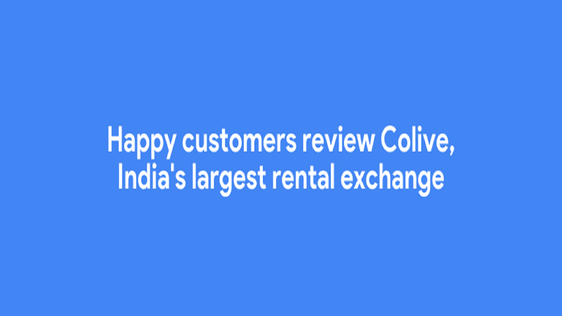 Colive Reviews - Happy Customers Review Colive