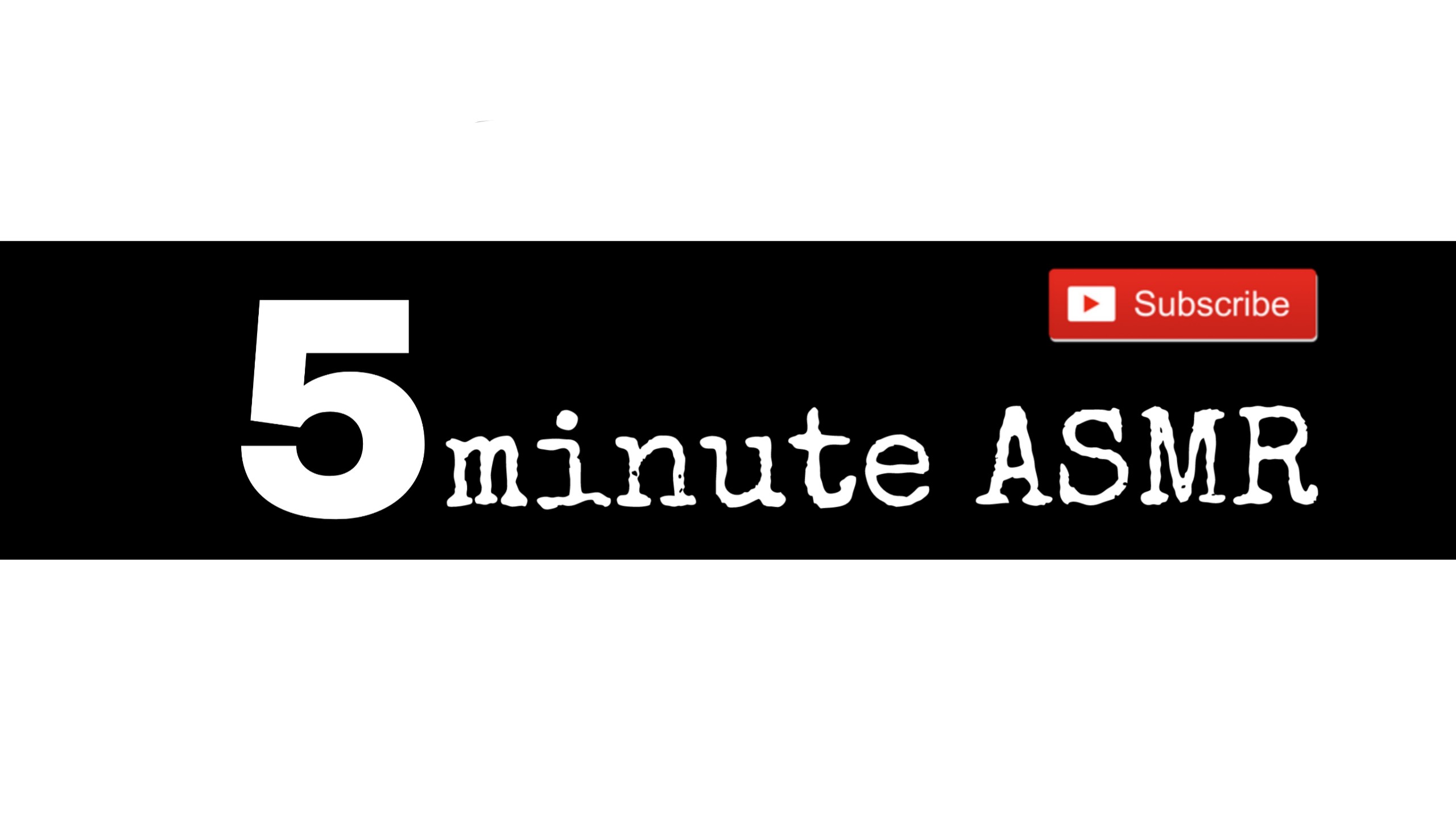 5 minute ASMR