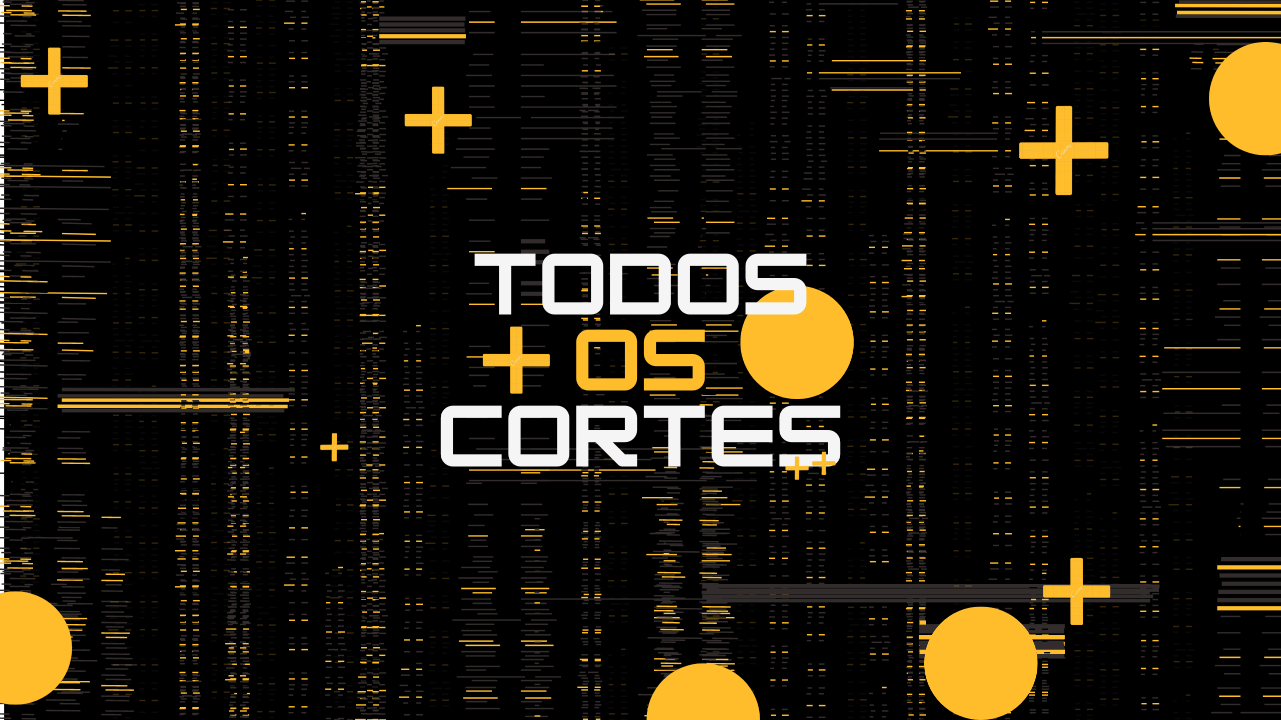 TODOS OS CORTES