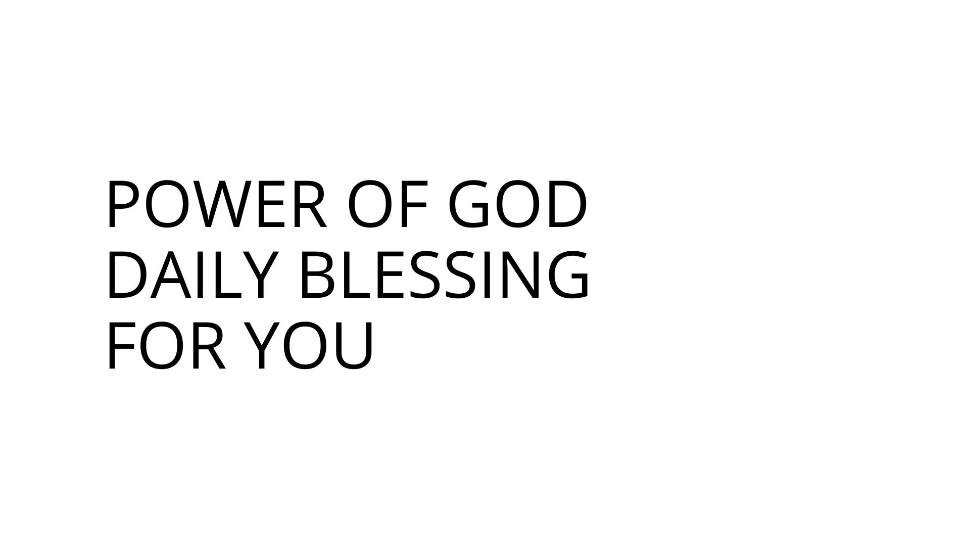 POWER OF GOD DAILY BLESSING FOR YOU