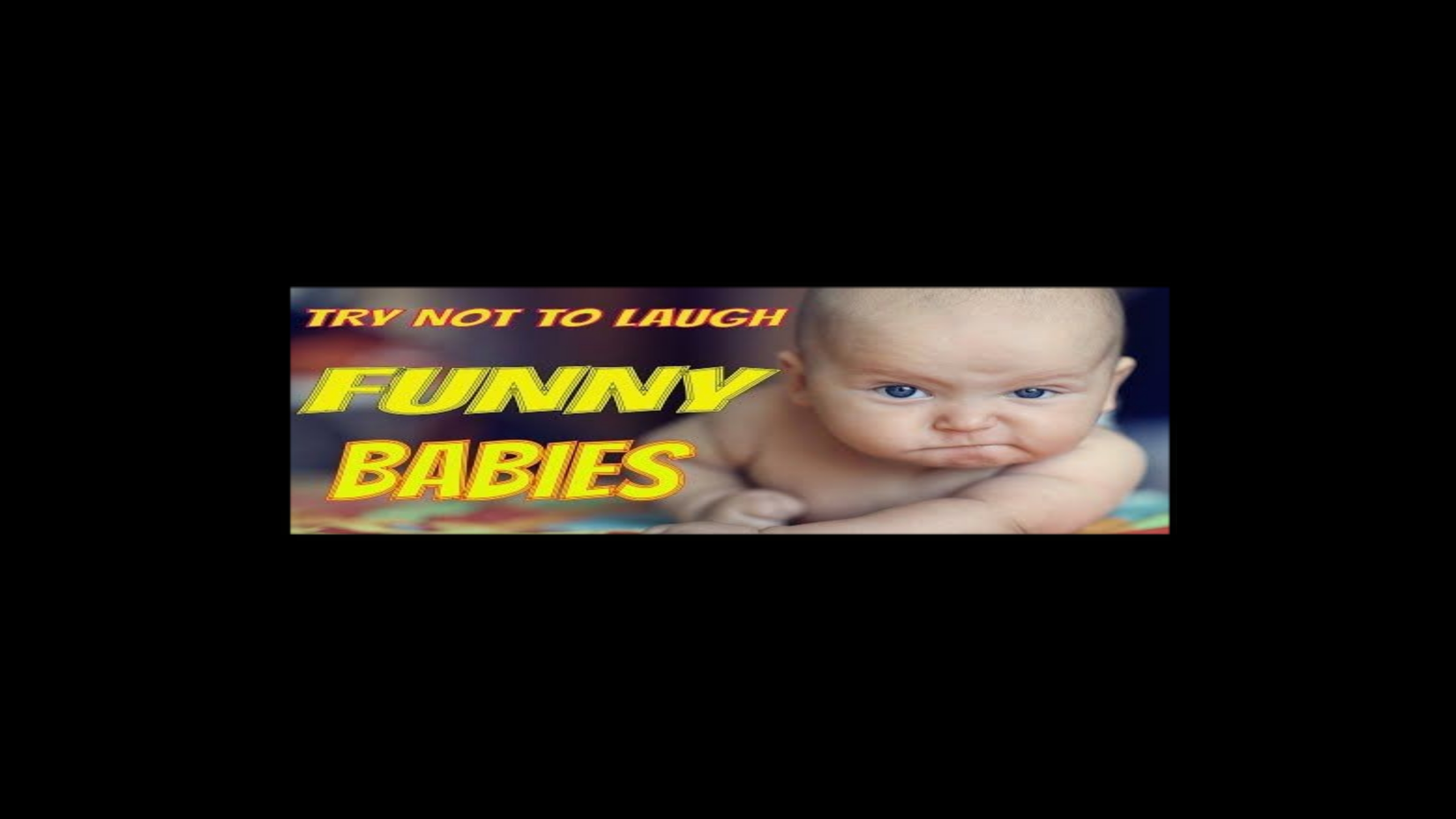 Funny Babies