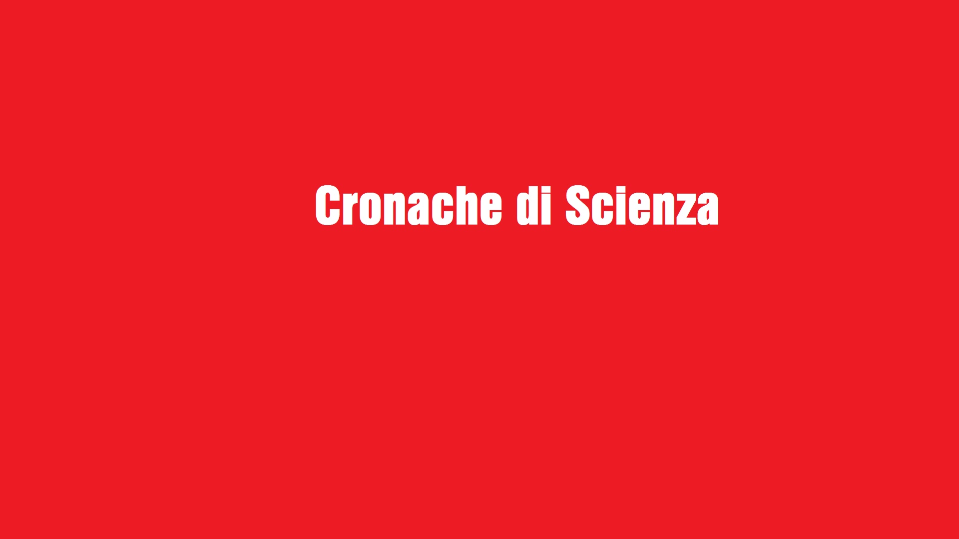 Cronache di Scienza