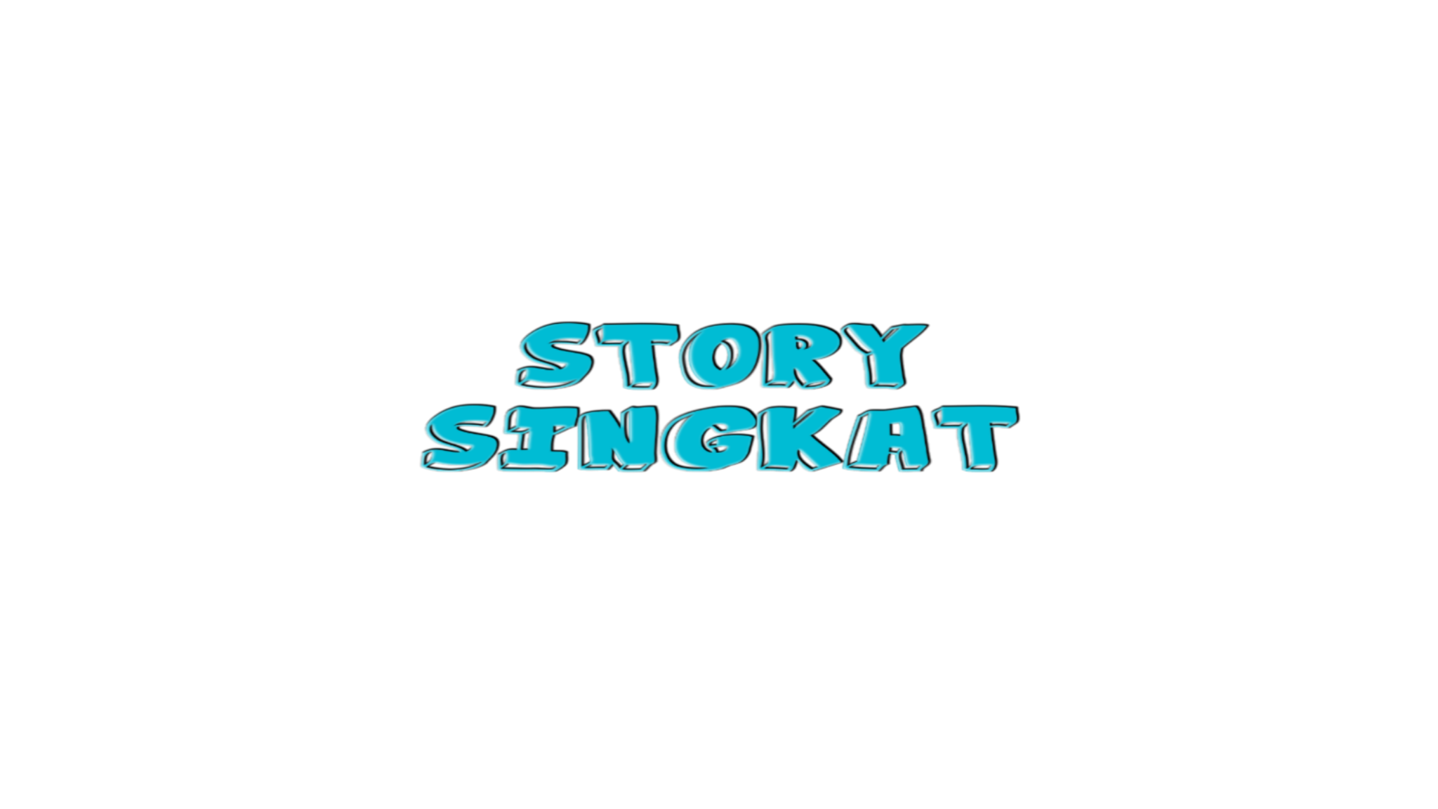 STORY SINGKAT