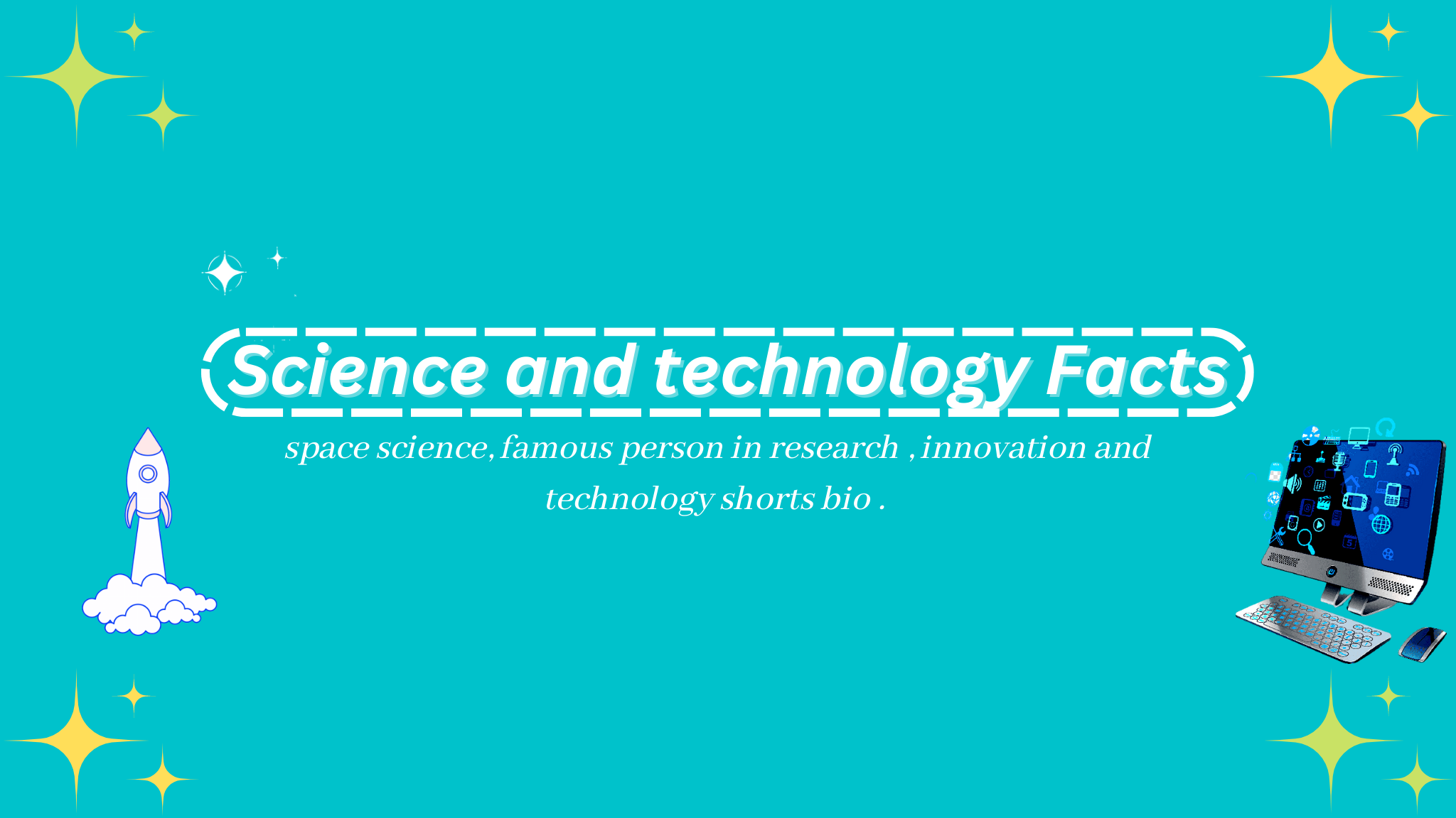 Science and technology facts