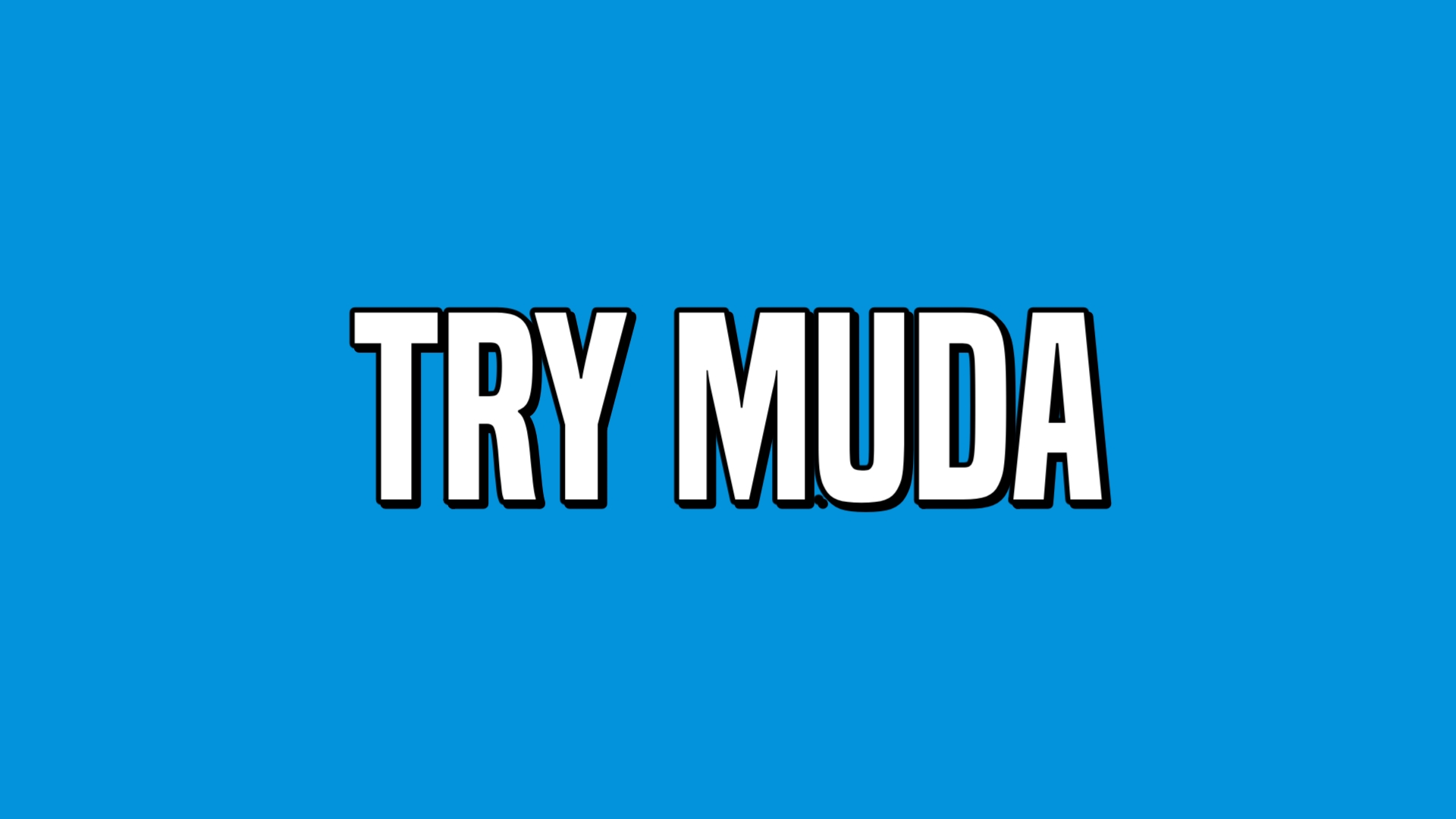 Try Muda