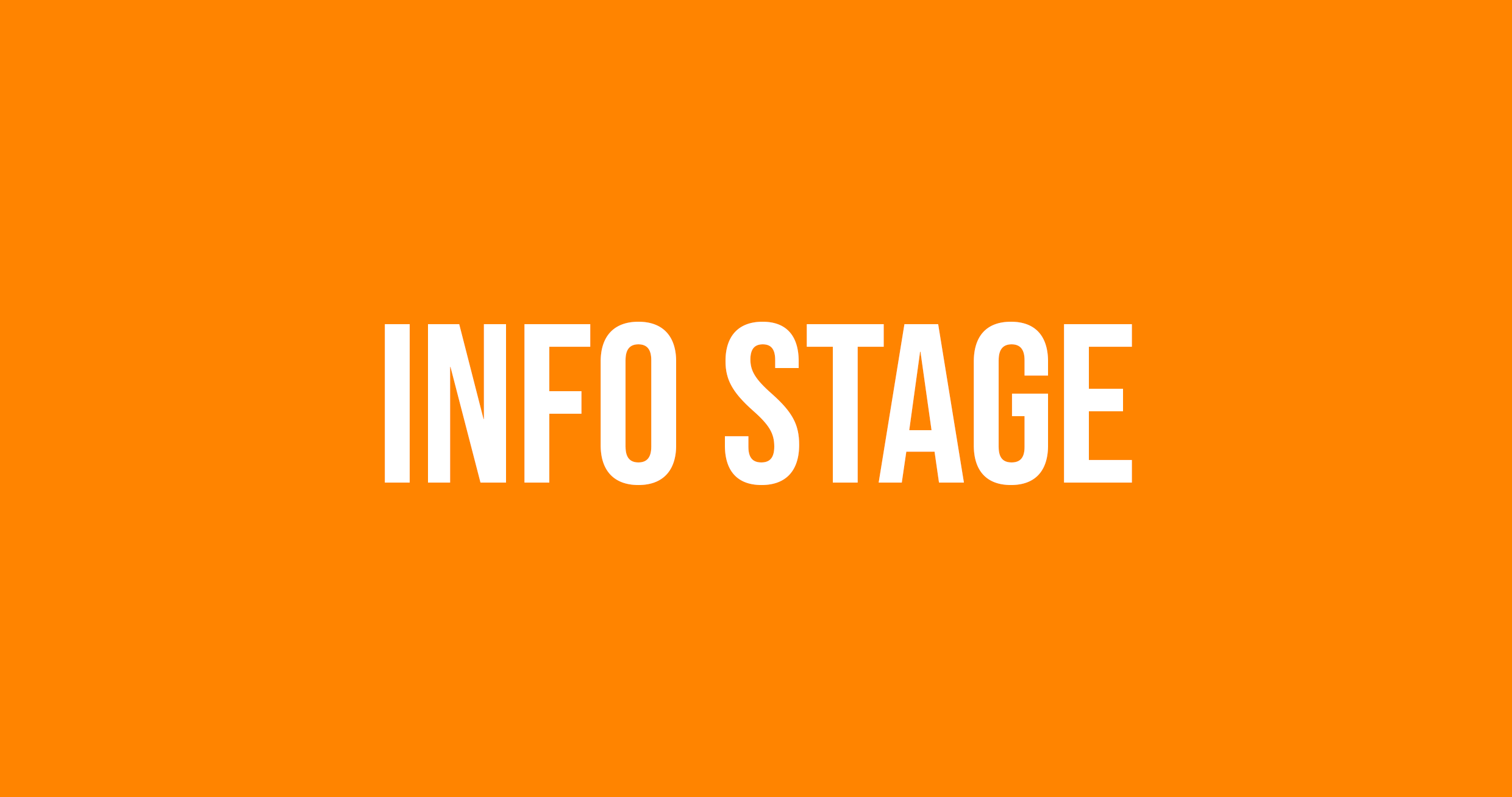 Info stage