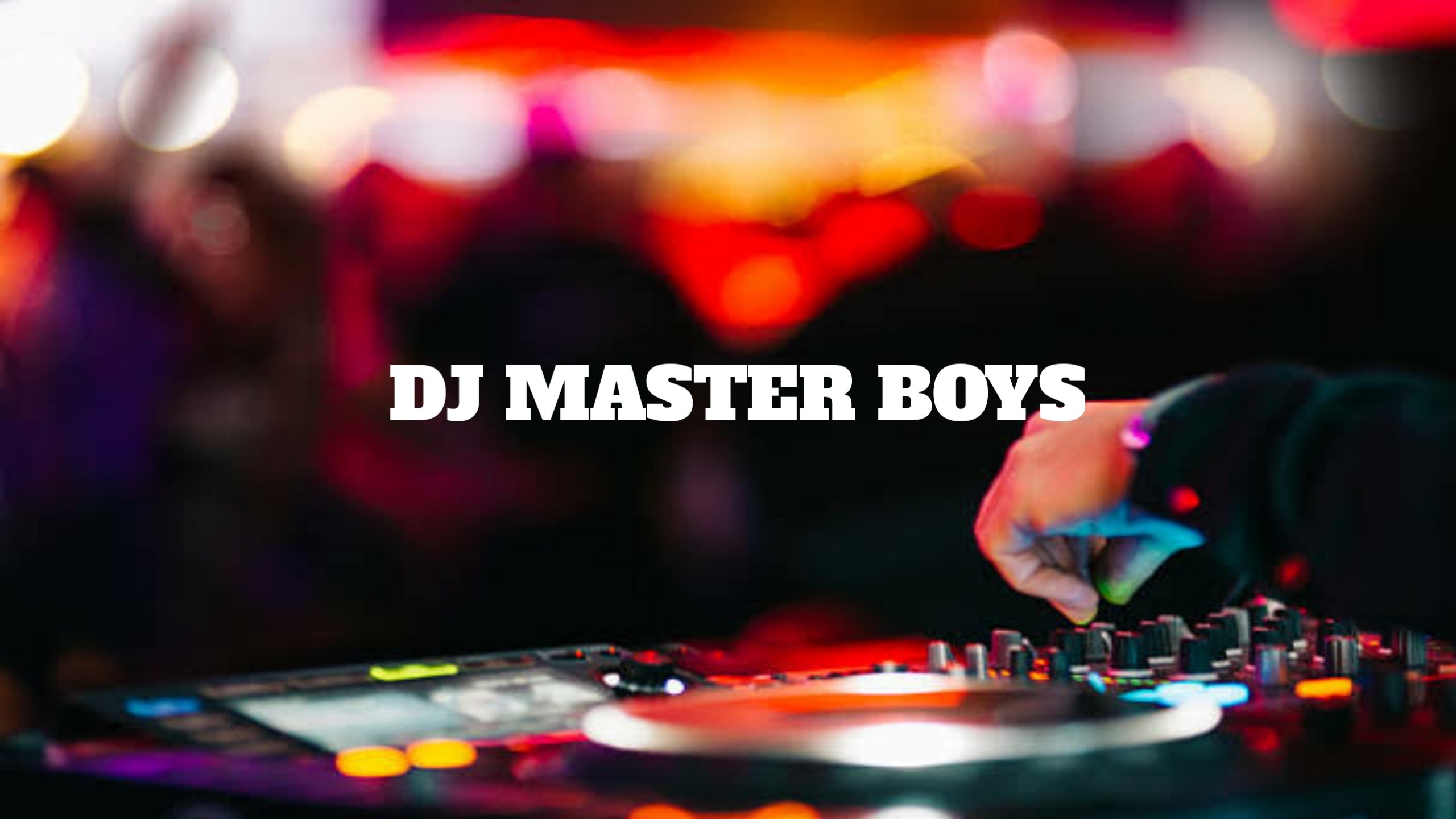 Dj master boys
