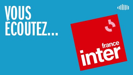 VIDÉO - Regardez France Inter en direct