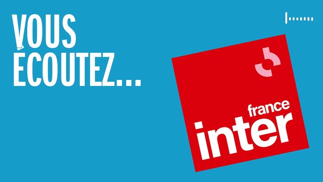 VIDÉO - Regardez France Inter en direct