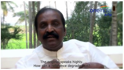 ஆண்டாள் சர்ச்சை | கவிஞர் வைரமுத்து உருக்கமான விளக்கம்