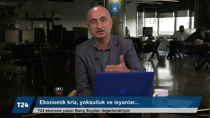 Ekonomik kriz, yoksulluk ve isyanlar...