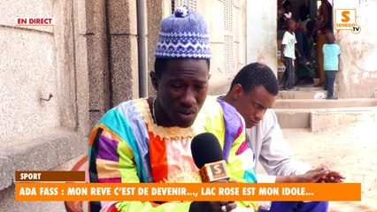 Direct Guewu senego: Ada Fass "Mon rêve c'est de devenir..., Lac Rose est mon idole..."