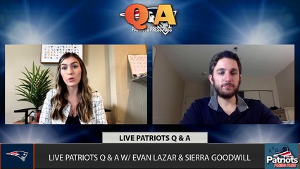 Patriots LIVE Q & A with Evan Lazar & Sierra Goodwill