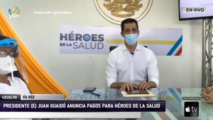 EN VIVO - Presidente (e) Juan Guaidó anuncia pagos para héroes de la salud