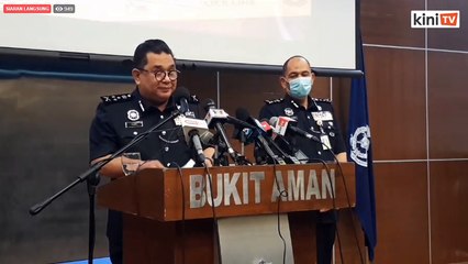Live: Press conference by Bukit Aman CID chief Huzir Mohamed