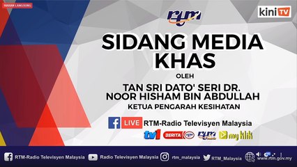 LIVE: Covid-19 situation update by Health DG Dr Noor Hisham Abdullah