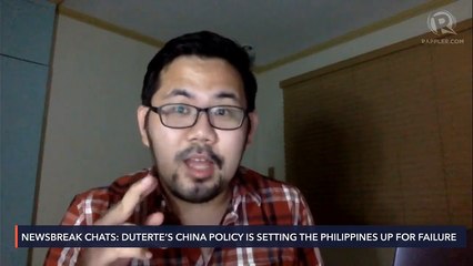Newsbreak Chats: Duterte’s China policy is setting the Philippines up for failure