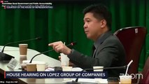 House hearing on Lopez Group of Companies