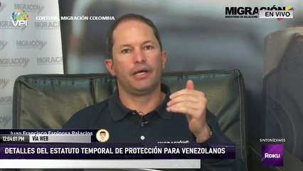 En Vivo desde Colombia - Detalles del Estatuto Temporal de protección para venezolanos